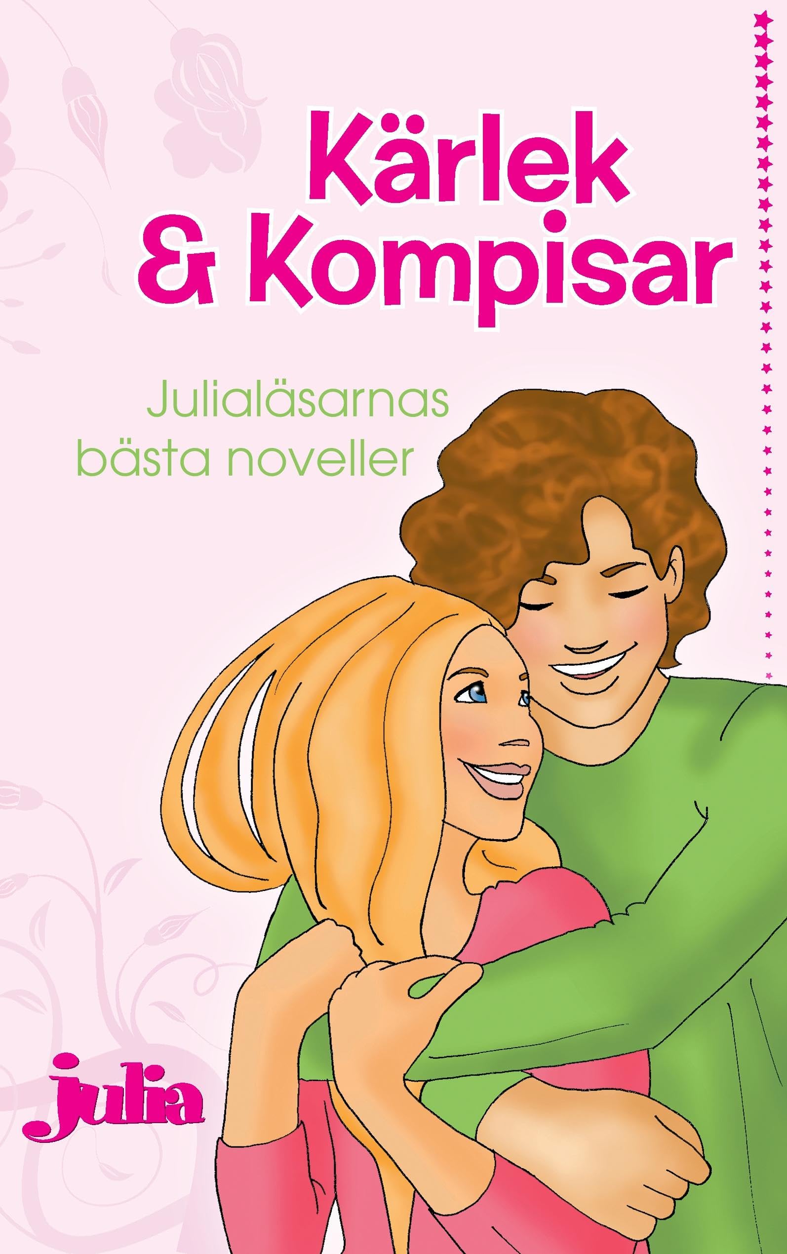 Kärlek och Kompisar: Julialäsarnas bästa noveller Fantasy & Sci-Fi
