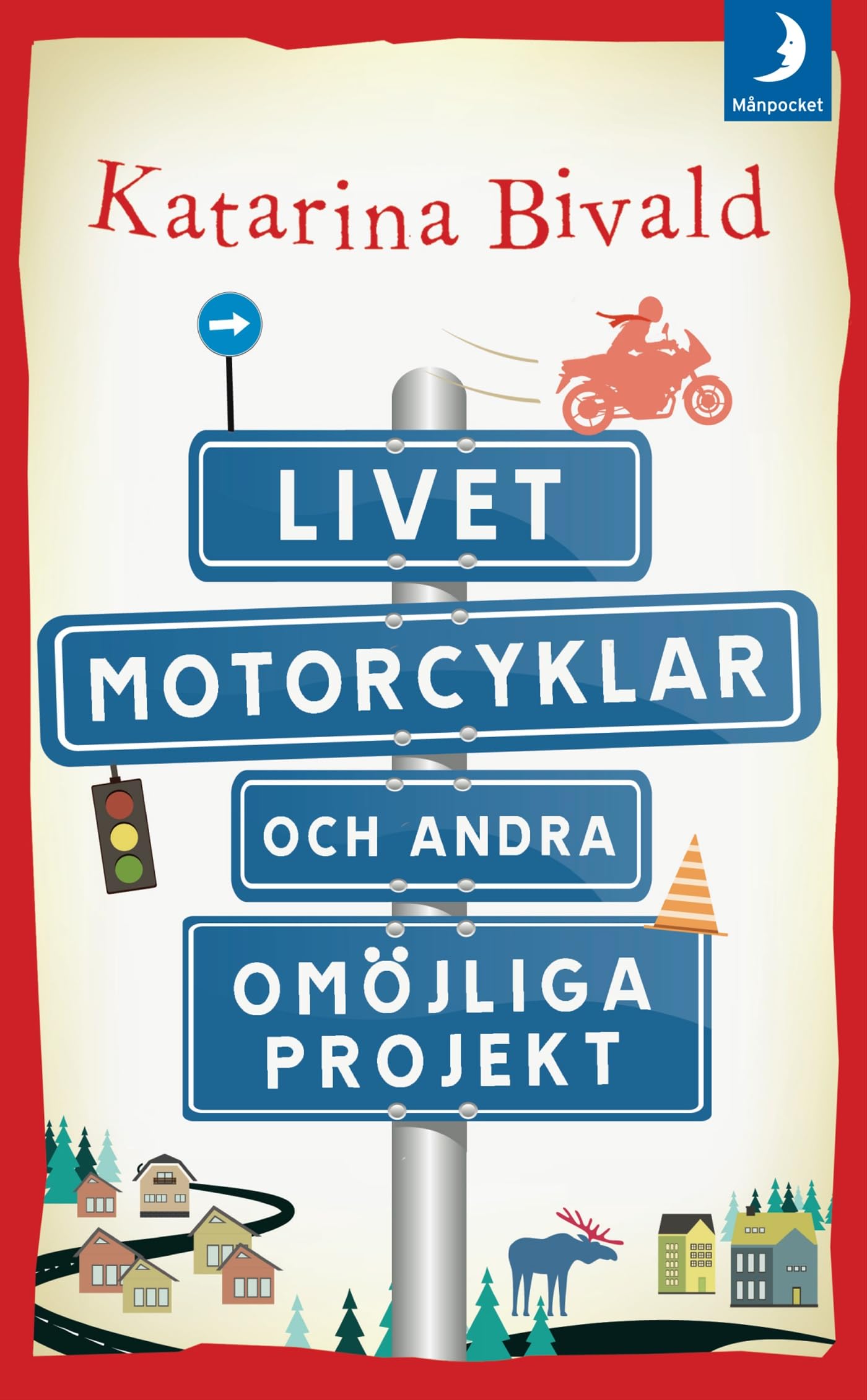 Livet, motorcyklar och andra omöjliga projekt Contemporary literature