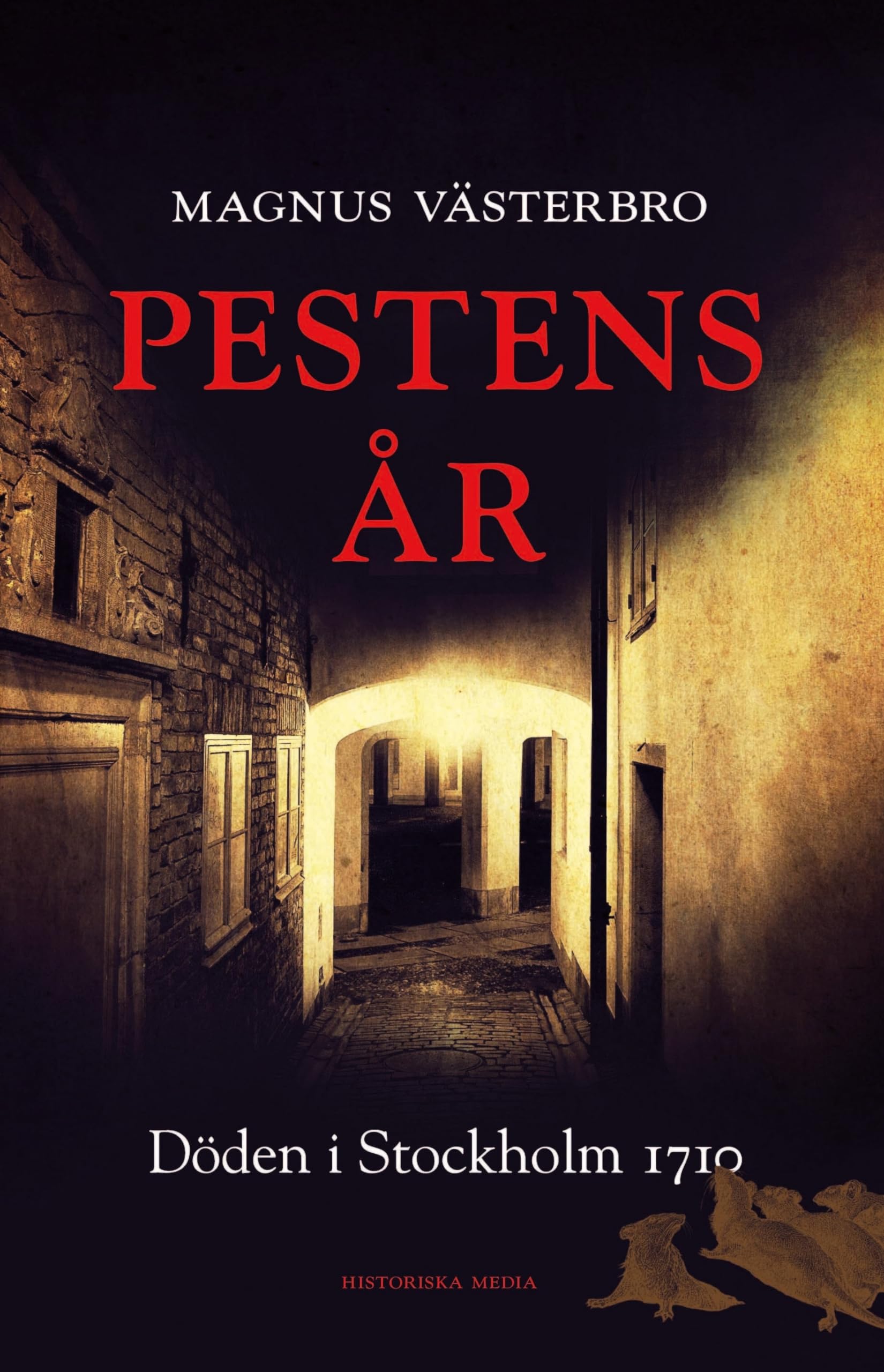 Pestens år : Döden i Stockholm 1710 book