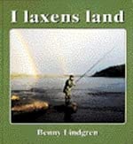 I laxens land Resor i tid och rum till älvarna där forsen sjunger och laxen Leisure & Fun