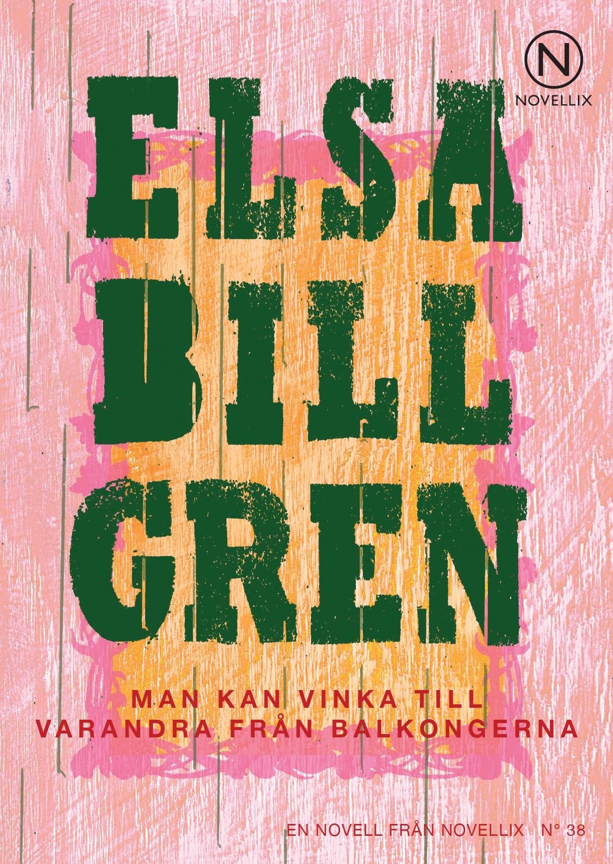 Man kan vinka till varandra från balkongerna (Noveller från Novellix, Band 38) Essays & Short Stories