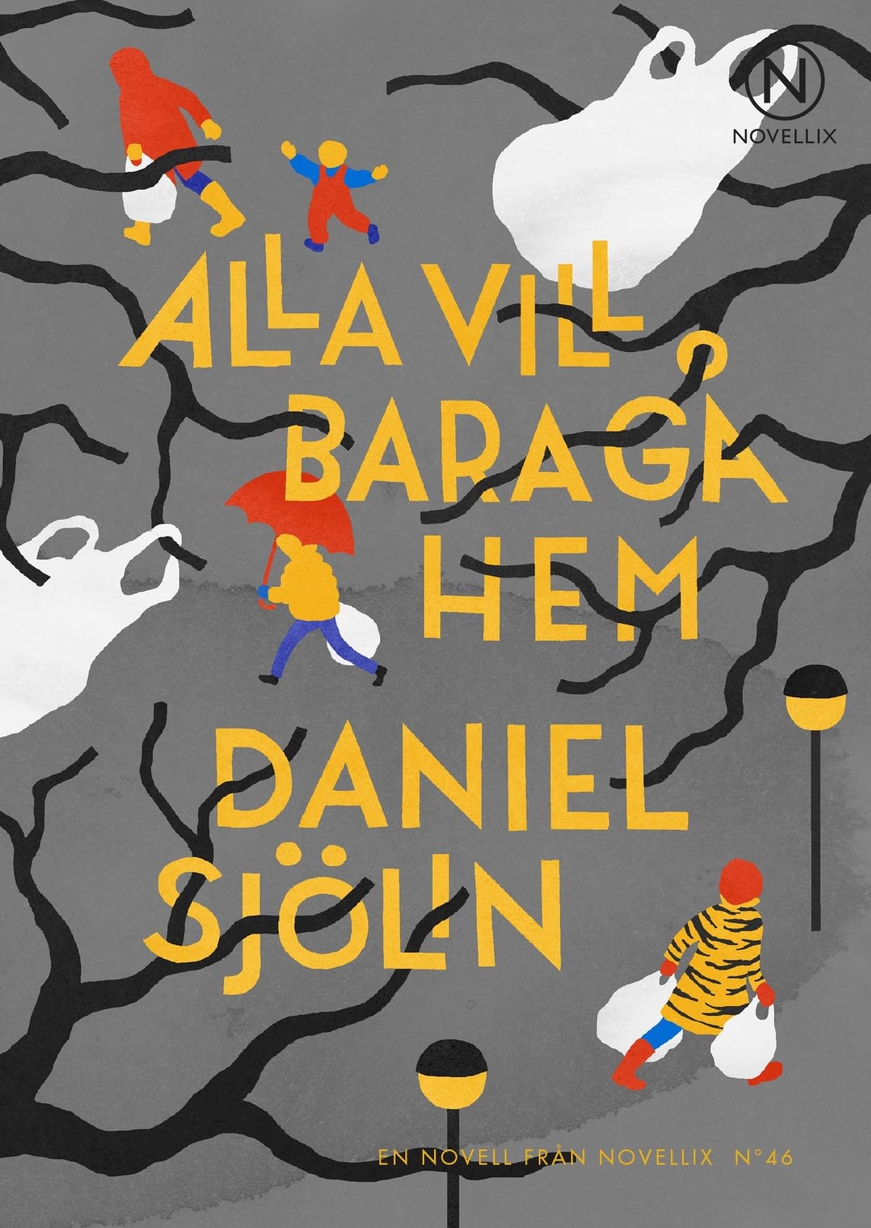 Alla vill bara gå hem (Noveller från Novellix, Band 46) Contemporary literature