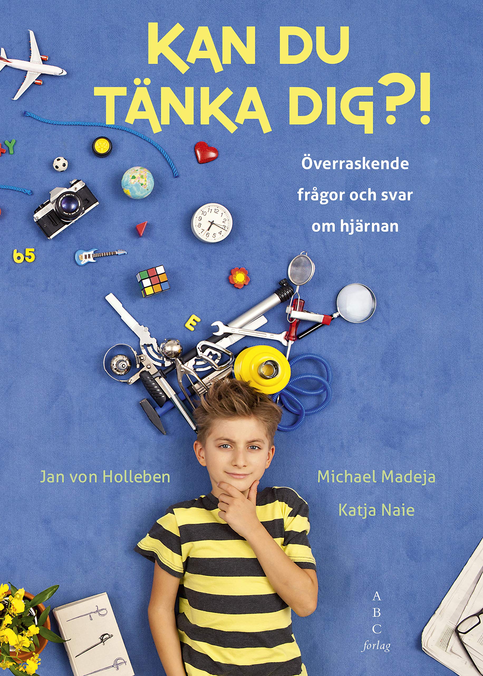 Kan du tänka dig?! Övraskande frågor och svar om hjärnan book