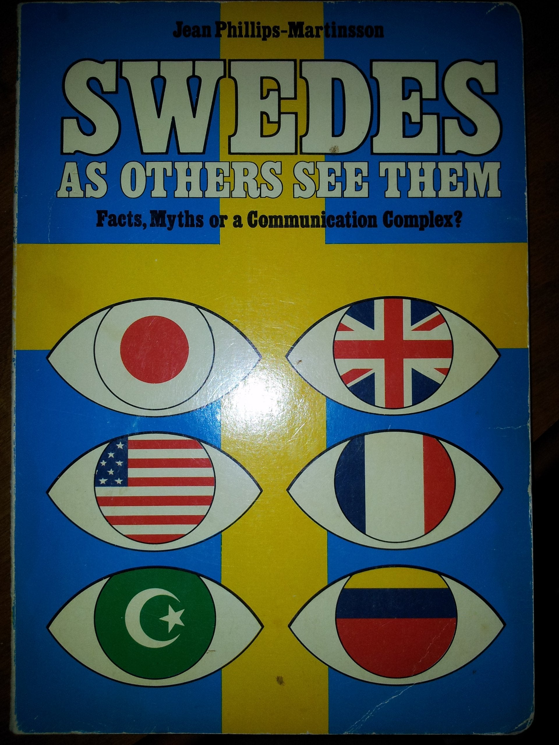 Swedes as others see them: Facts, myths or a communication complex? by Philli... Books