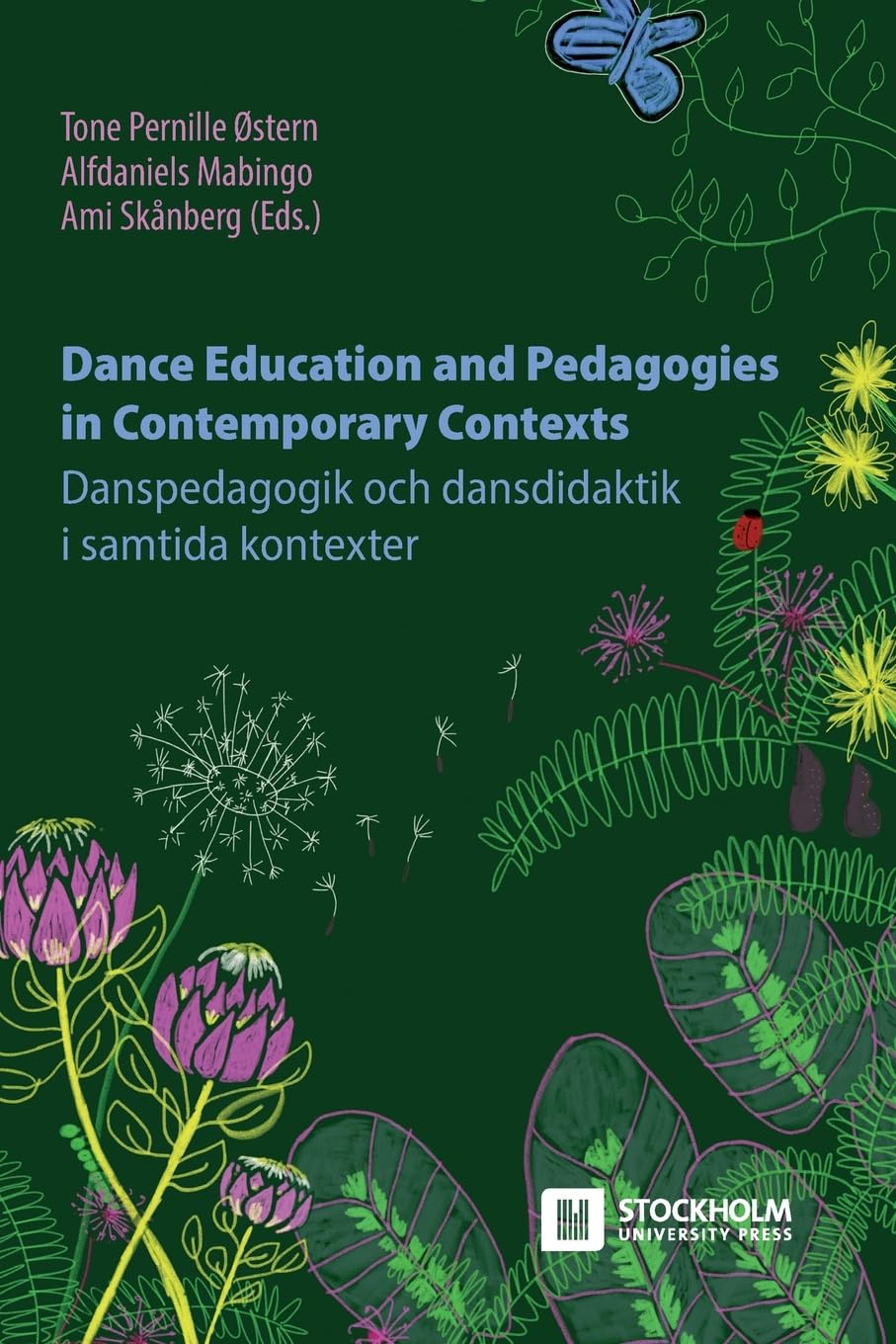 Dance Education and Pedagogies in Contemporary Contexts Film, Art & Culture