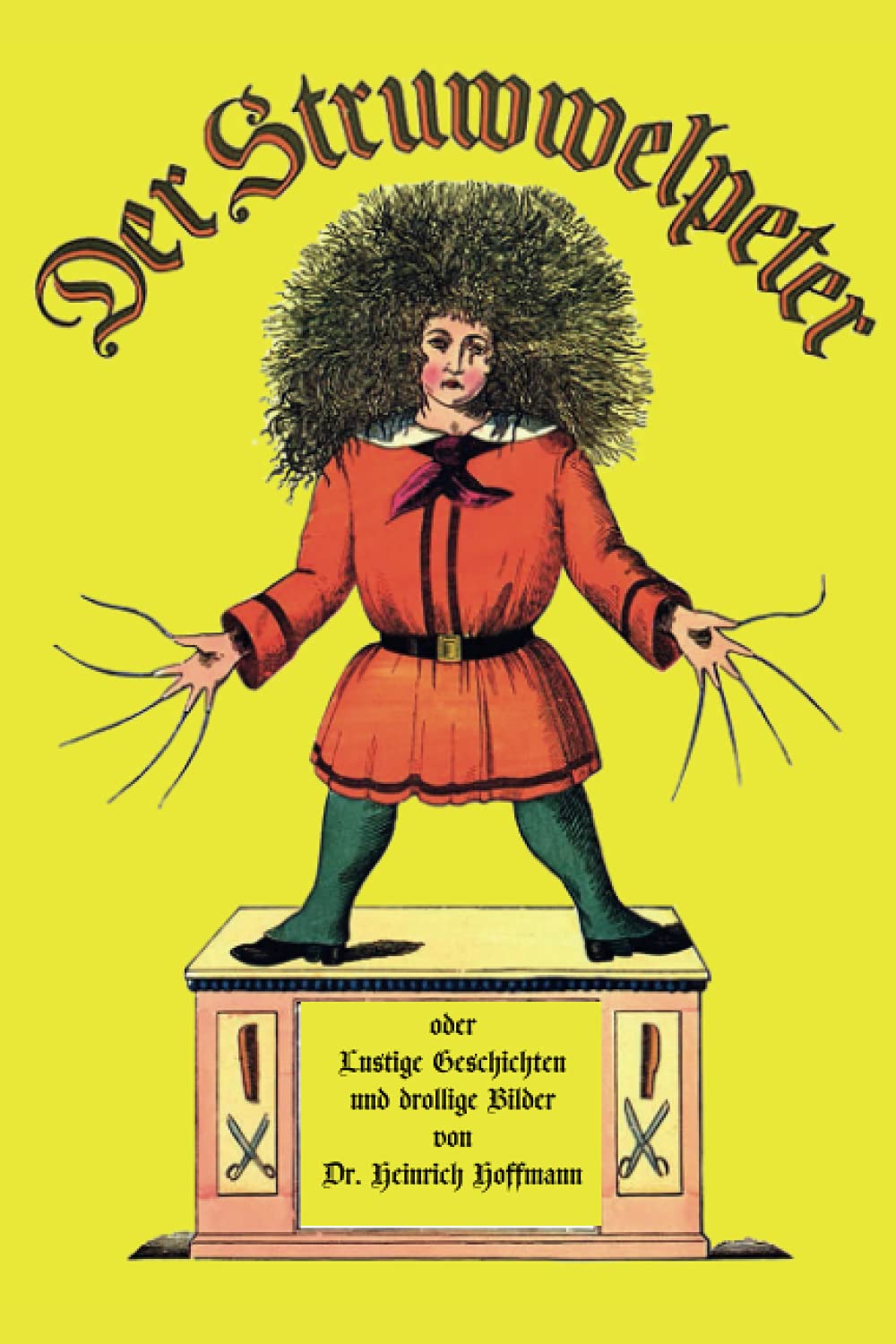 Der Struwwelpeter: Lustige Geschichten und drollige Bilder Fairy Tales & Legends