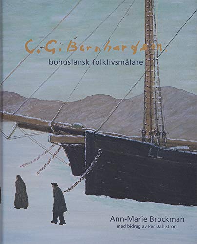 Carl Gustaf Bernhardson. Bohuslänsk folklivsmålare (ISSN 0280-4174) Books