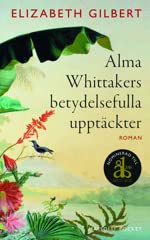 Alma Whittakers betydelsefulla upptäckter Books