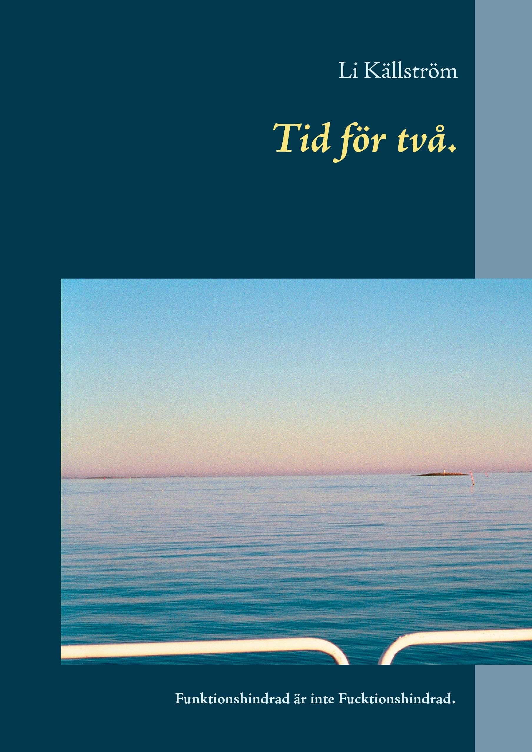Tid för två.: Funktionshindrad är inte Fucktionshindrad. Memories