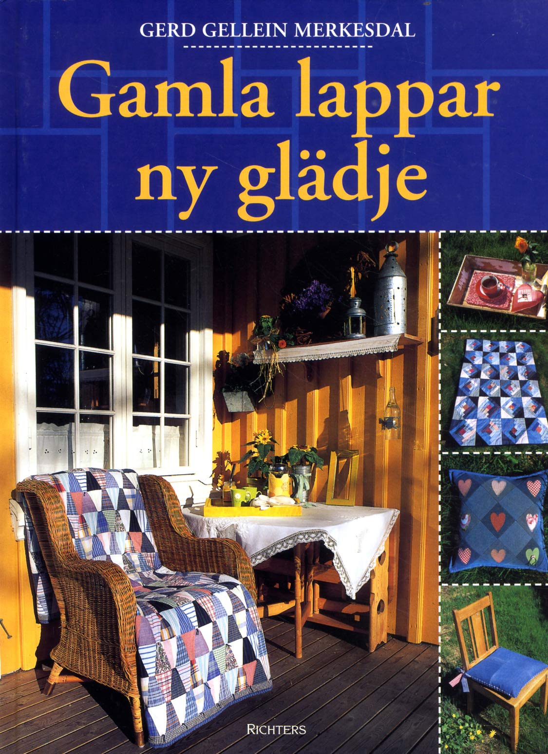 Gamla lappar - ny glädje Books