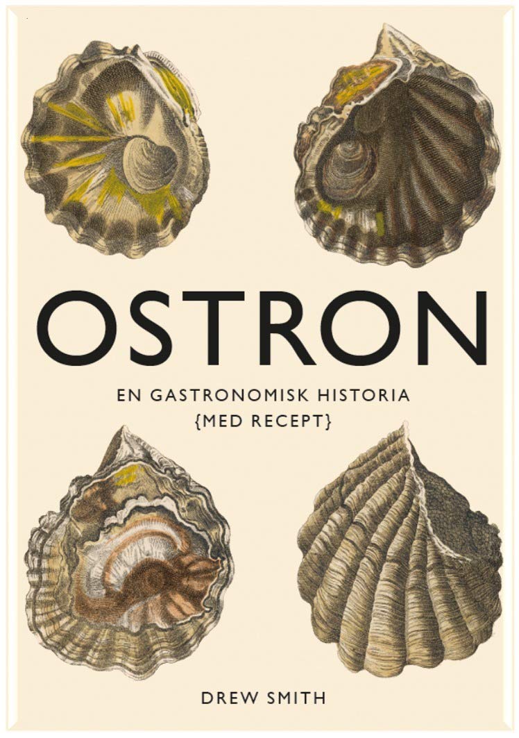Ostron : en gastronomisk historia med recept book