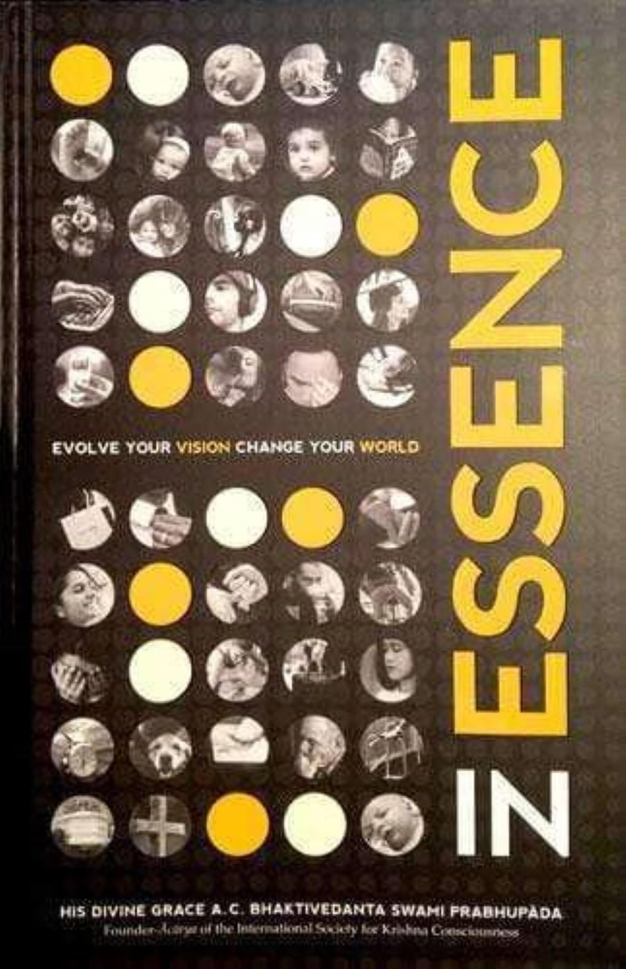 In Essence - Evolve your vision, change your world Philosophy