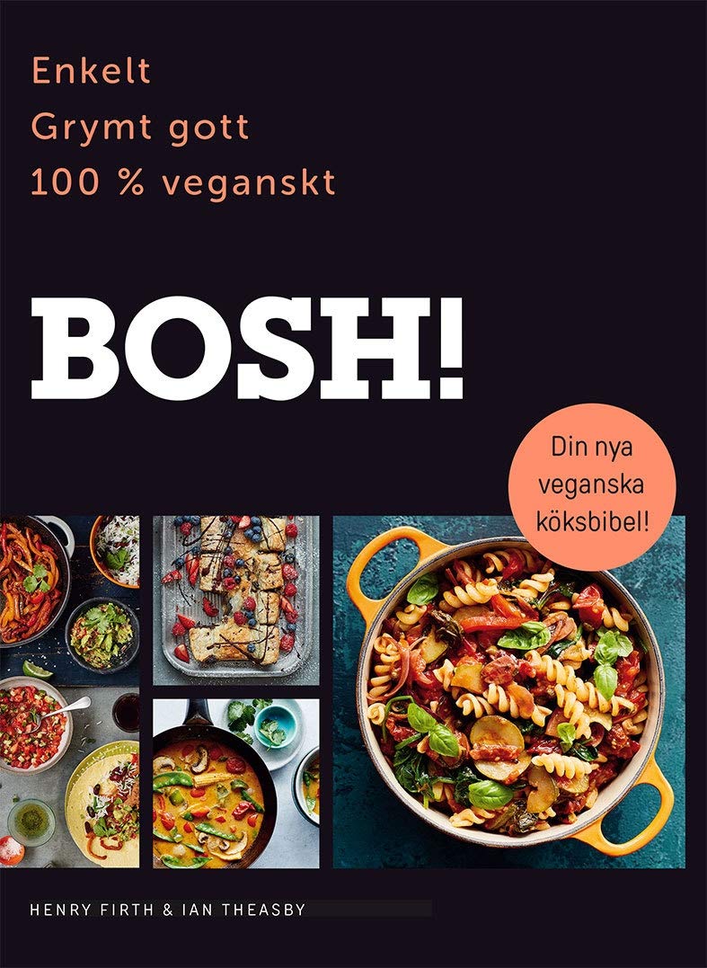 BOSH! Enkelt, grymt gott, 100% veganskt Books