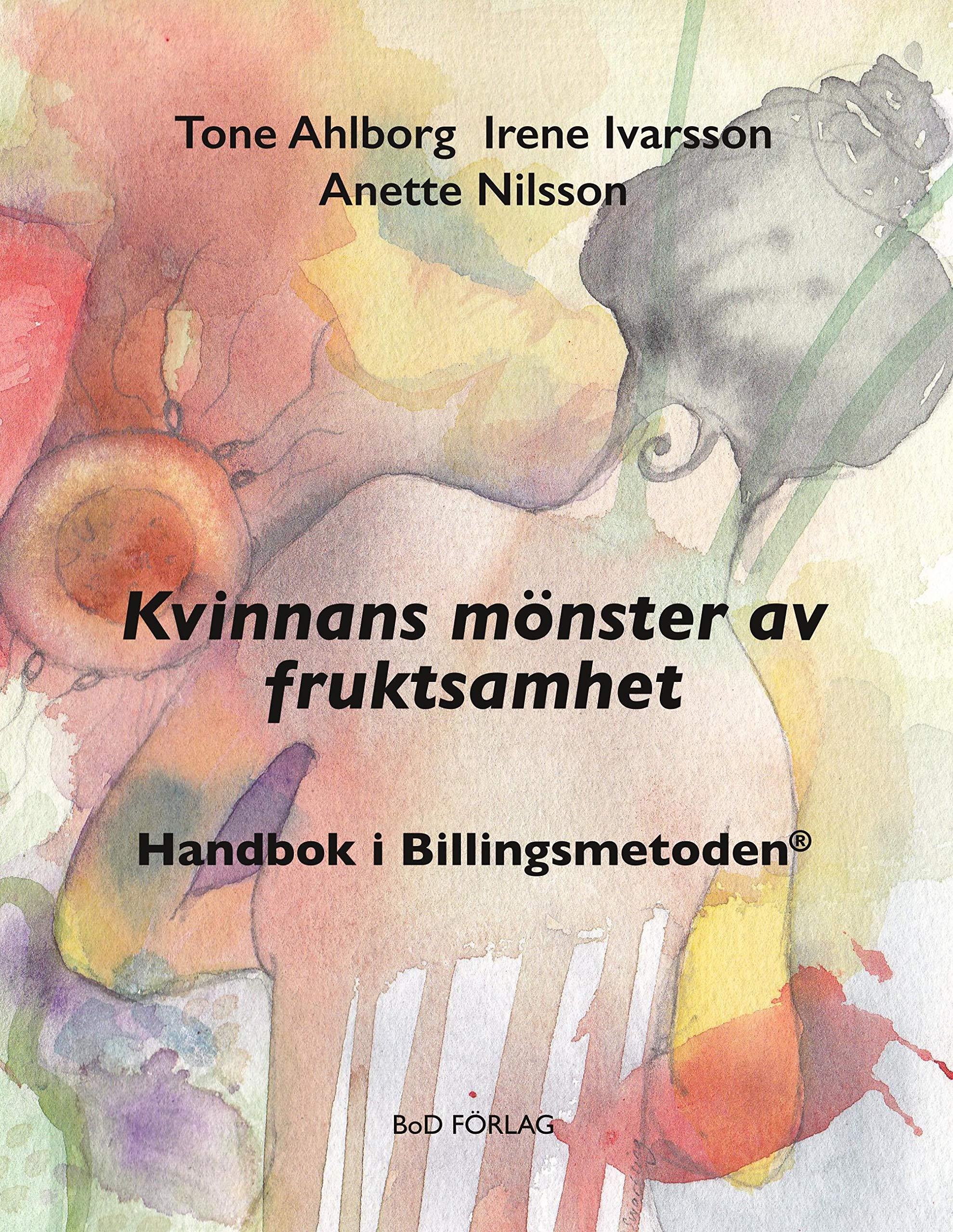 Kvinnans mönster av fruktsamhet: Handbok i Billingsmetoden® book