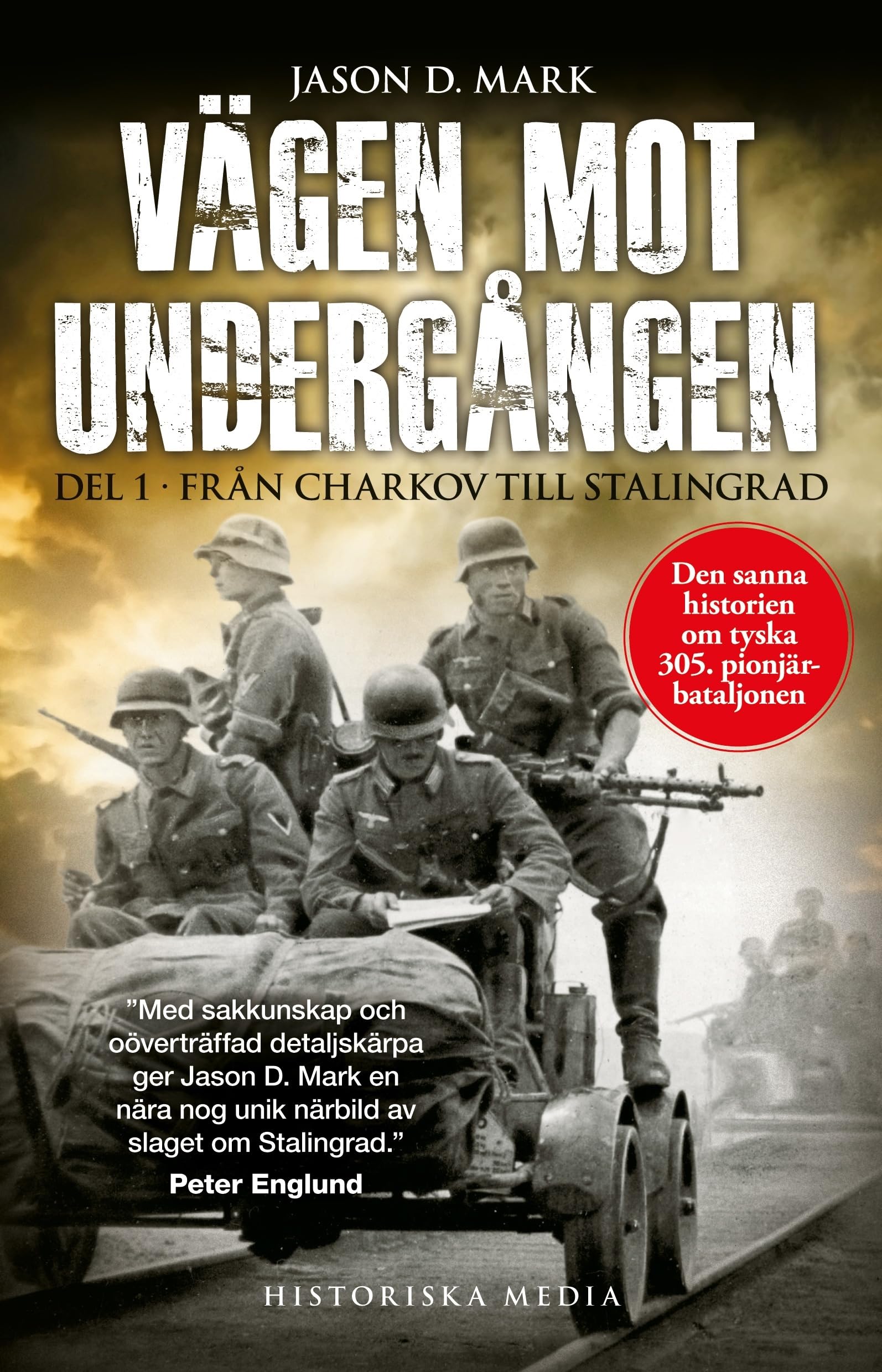 Vägen mot undergången. Del 1, Från Charkov till Stalingrad Books