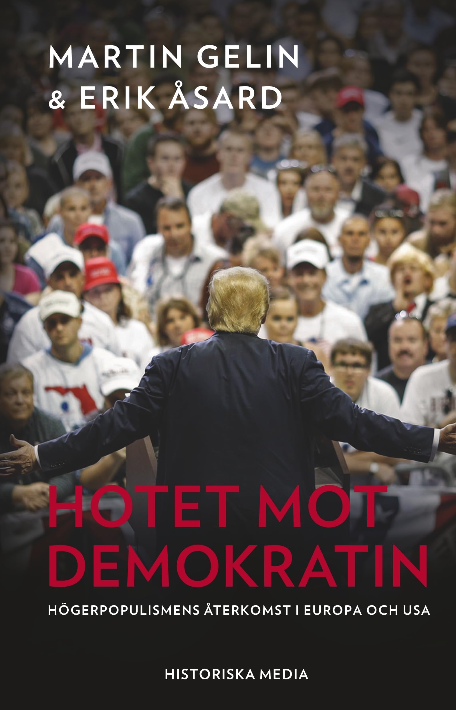 Hotet mot demokratin : högerpopulismens återkomst i Europa och USA Law