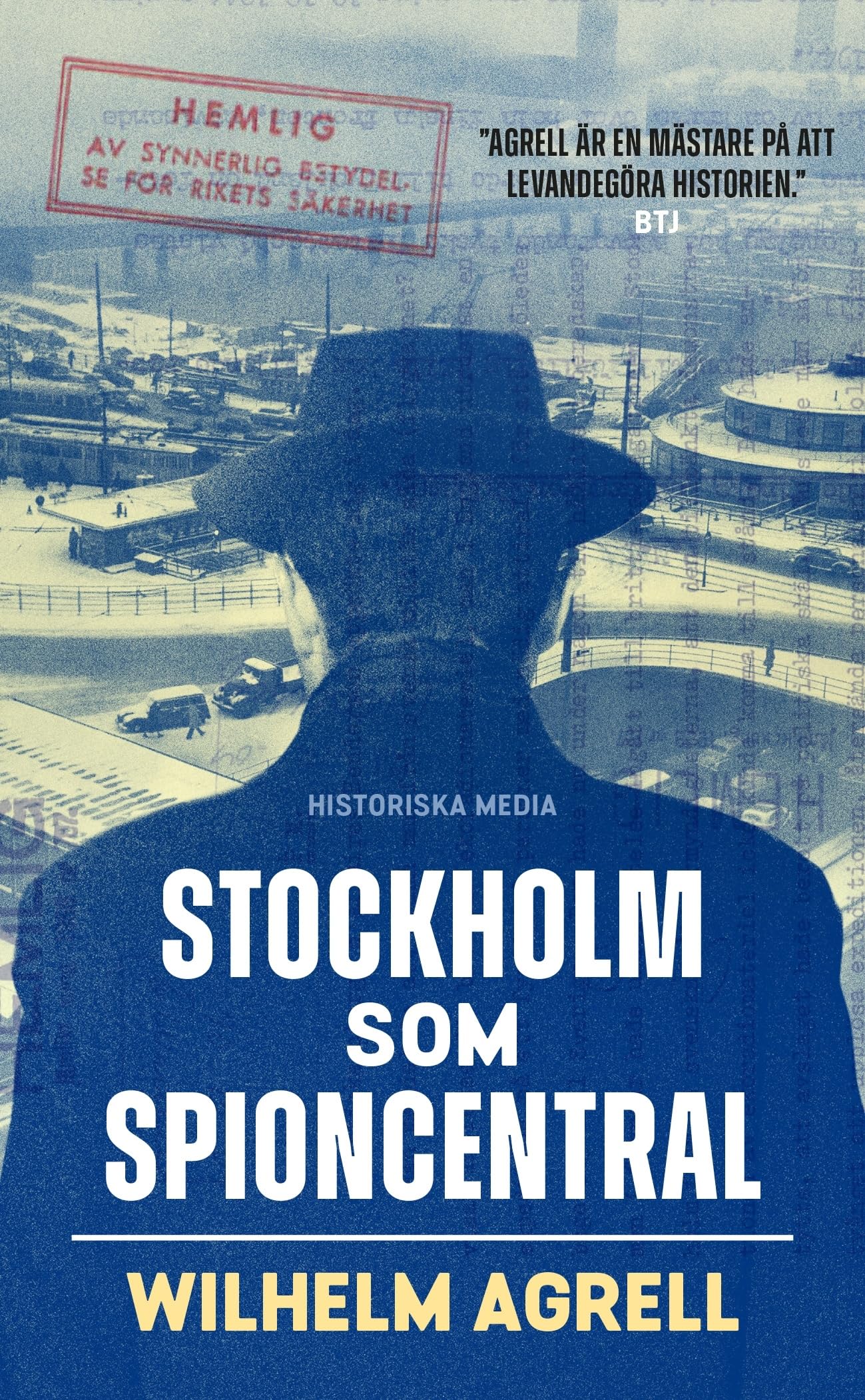 Stockholm som spioncentral : spåren efter tre hemliga städer Books