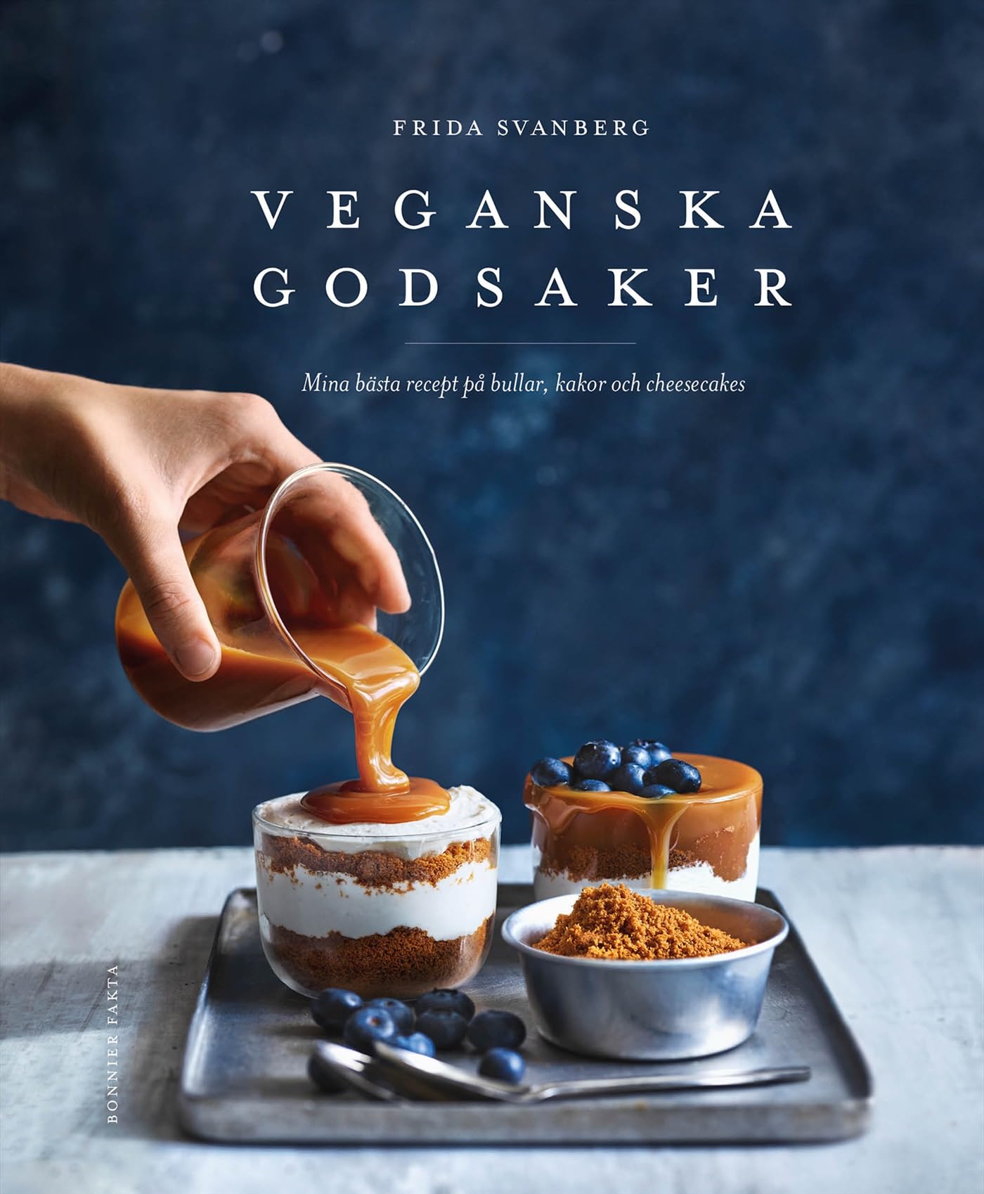 Veganska godsaker : mina bästa recept på bullar, kakor och cheesecakes Books