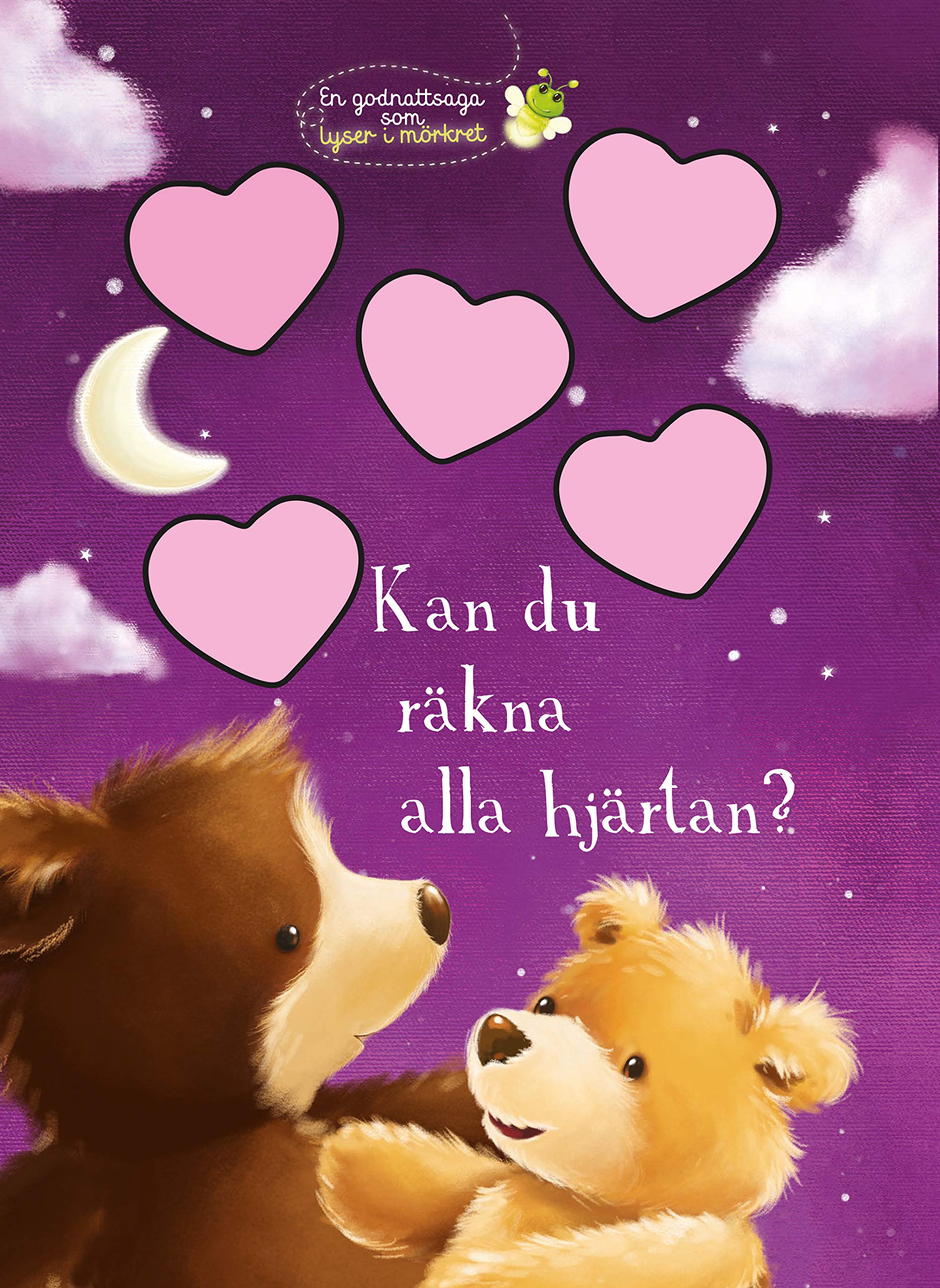 Kan du räkna alla hjärtan? En godnattsaga som lyser i mörkret book