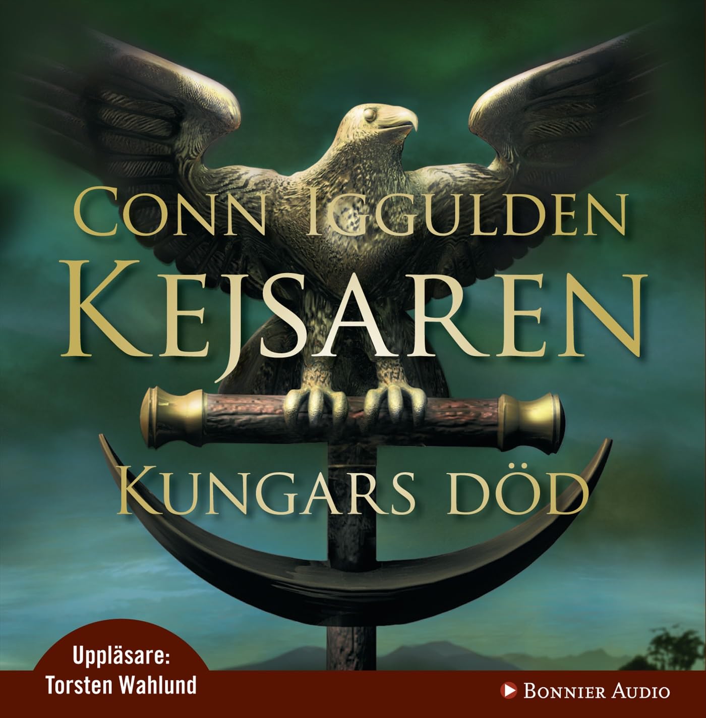 Kungars död (Kejsaren, Band 2) Historical Fiction