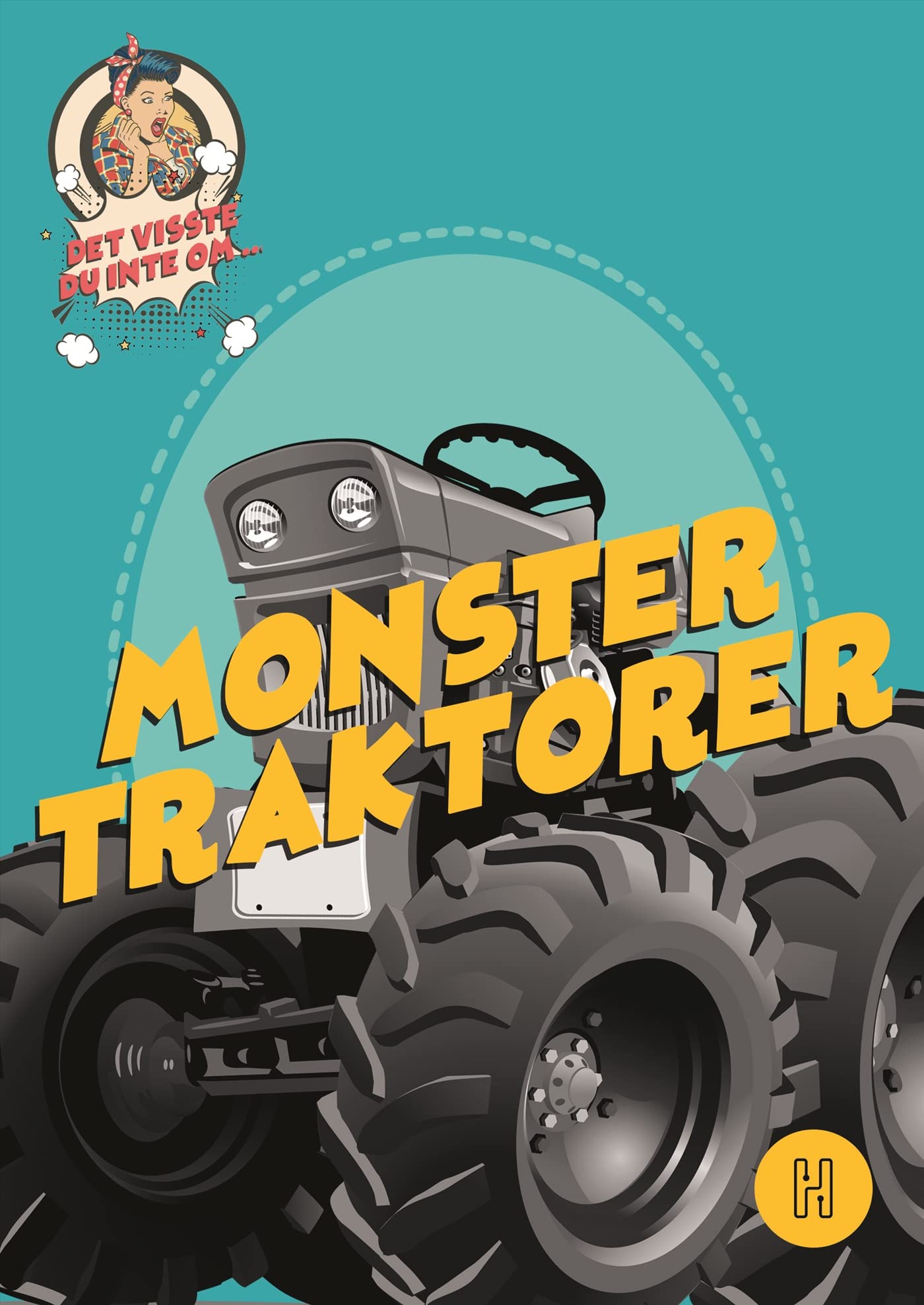 Det visste du inte om monstertraktorer Books