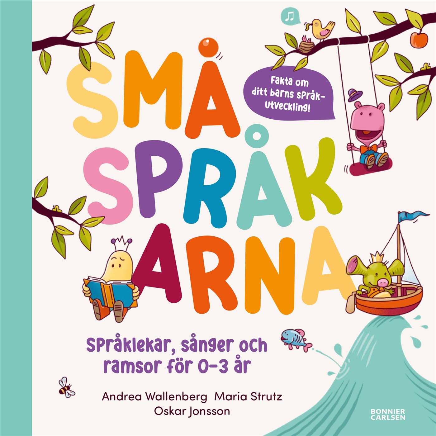Småspråkarna. Språkutvecklande lekar, sånger och ramsor för barn 0-3 år book