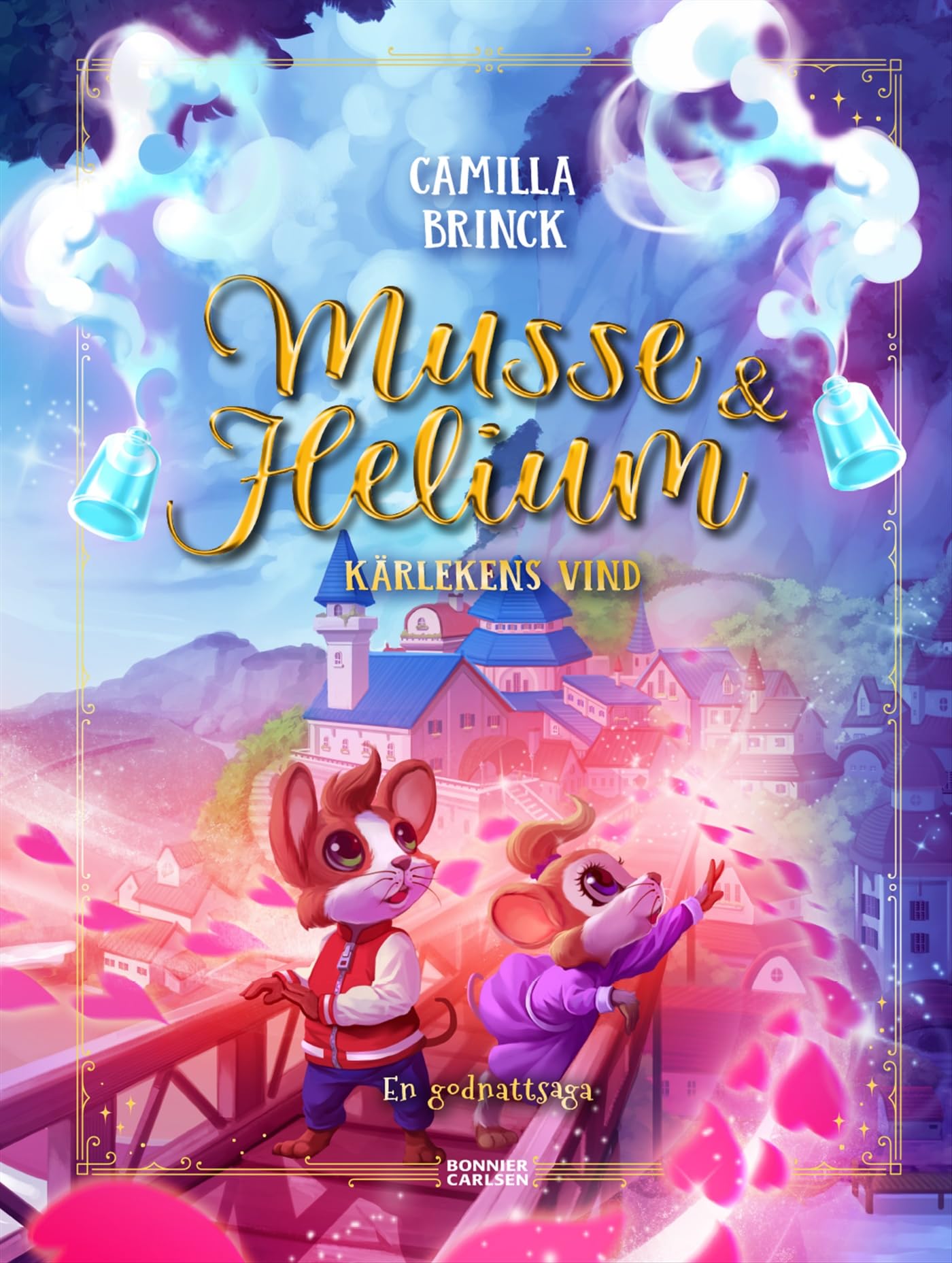 Musse & Helium. Kärlekens vind - en godnattsaga Books