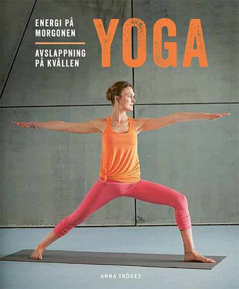 Yoga : Energi på morgonen, avslappning på kvällen book