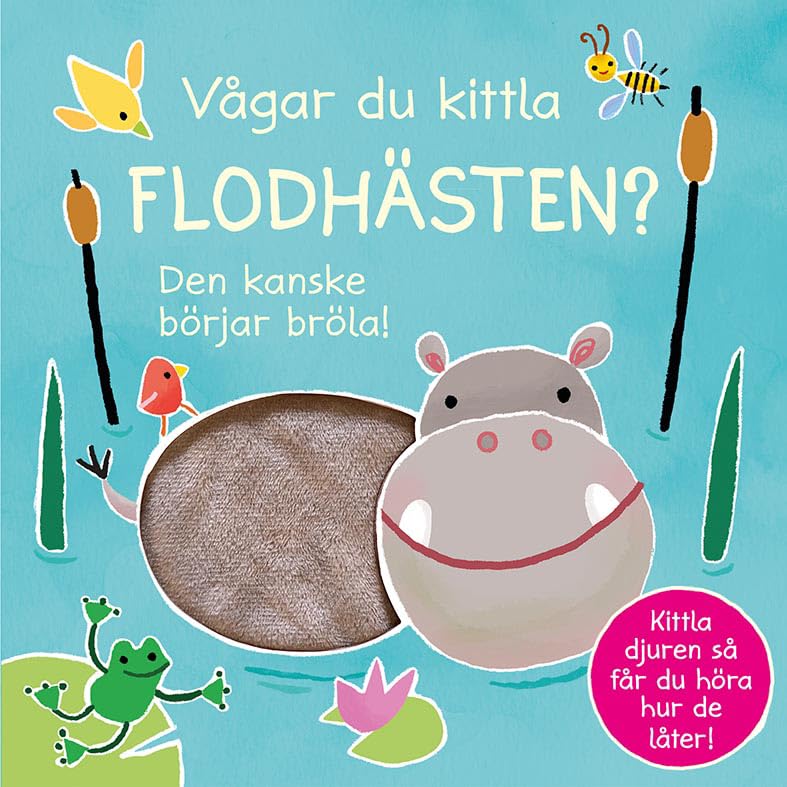 Vågar du kittla flodhästen? : Den kanske börjar bröla! Books