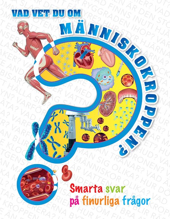 Vad vet du om människokroppen? Smarta svar på finurliga frågor Books