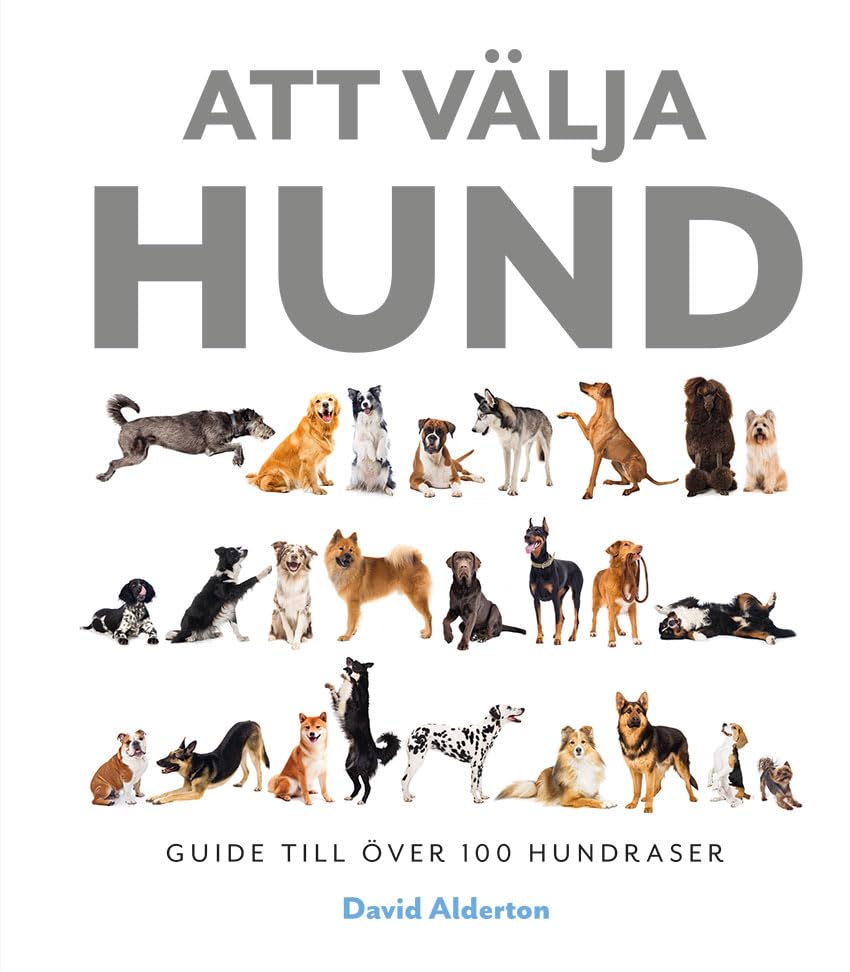 Att välja hund : guide till över 100 hundraser Books
