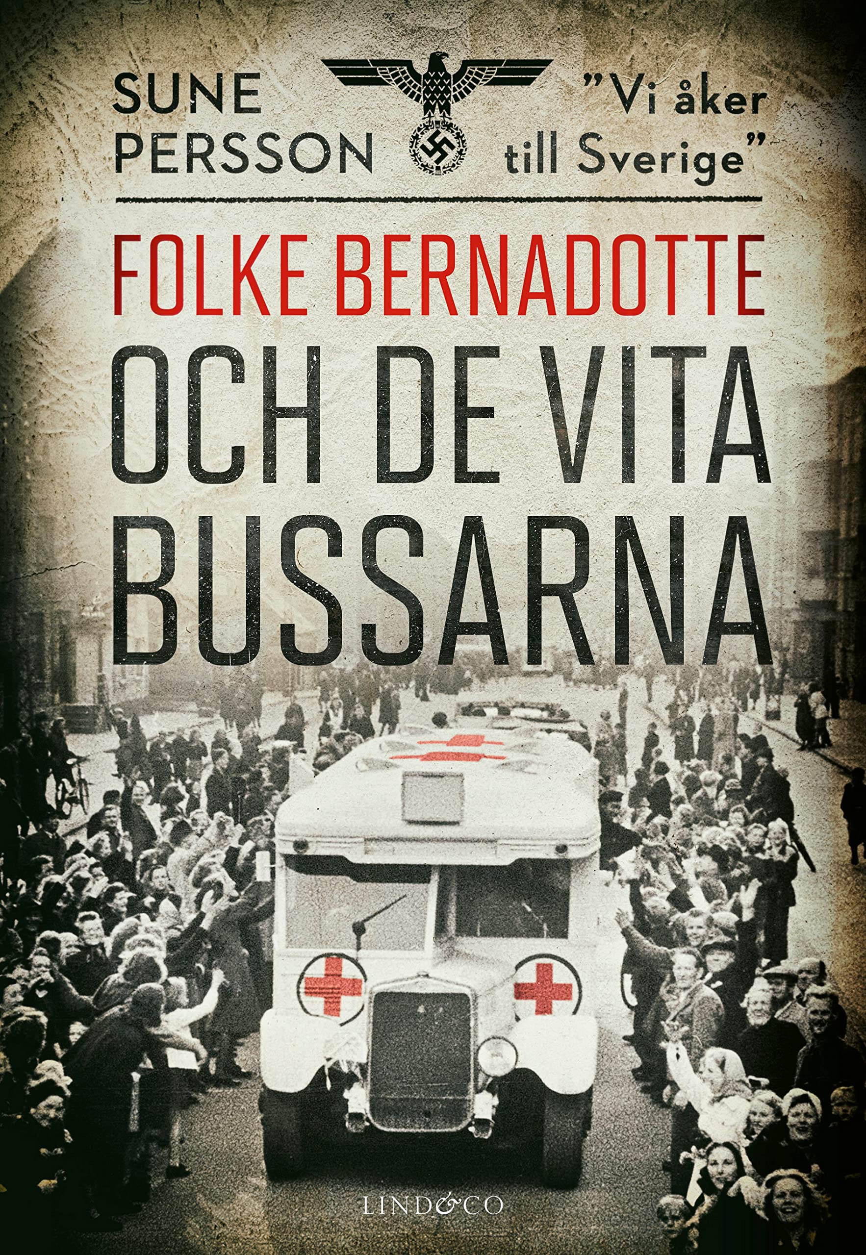 Folke Bernadotte och de vita bussarna Books