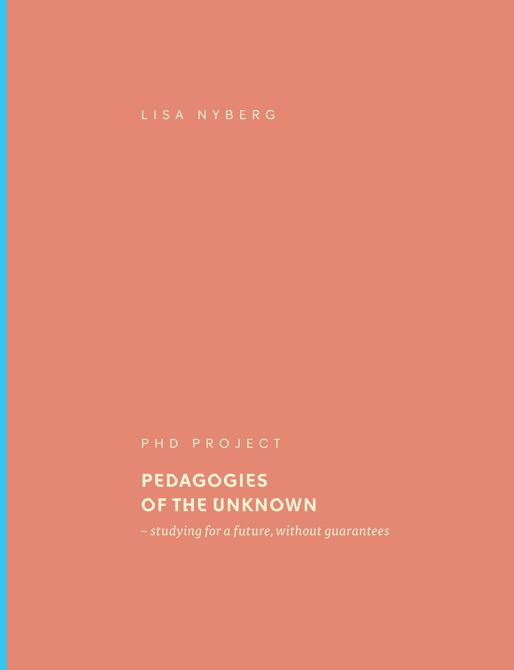 Pedagogies of the Unknown: studying for a future, without guarantees Film, Art & Culture