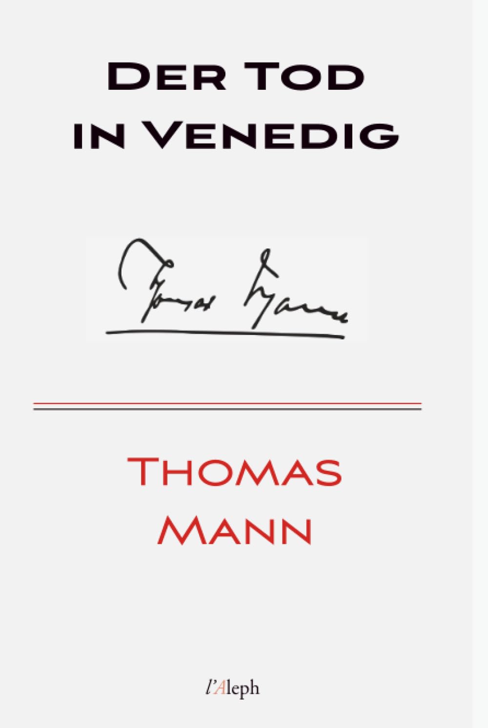 Der Tod in Venedig (Jubiläumsausgabe zum 70. Geburtstag Thomas Manns) Classics