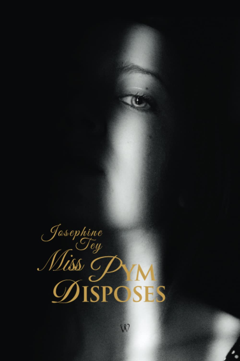Miss Pym Disposes (Wisehouse Classics Edition) (Josephine Tey, Band 7) Action & Adventure