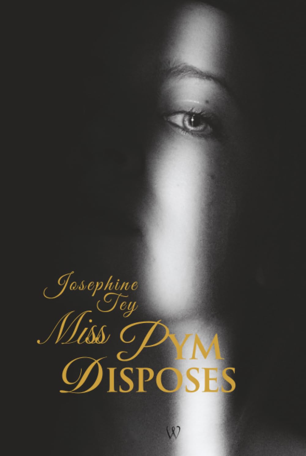Miss Pym Disposes (Wisehouse Classics Edition) (Josephine Tey, Band 7) Action & Adventure