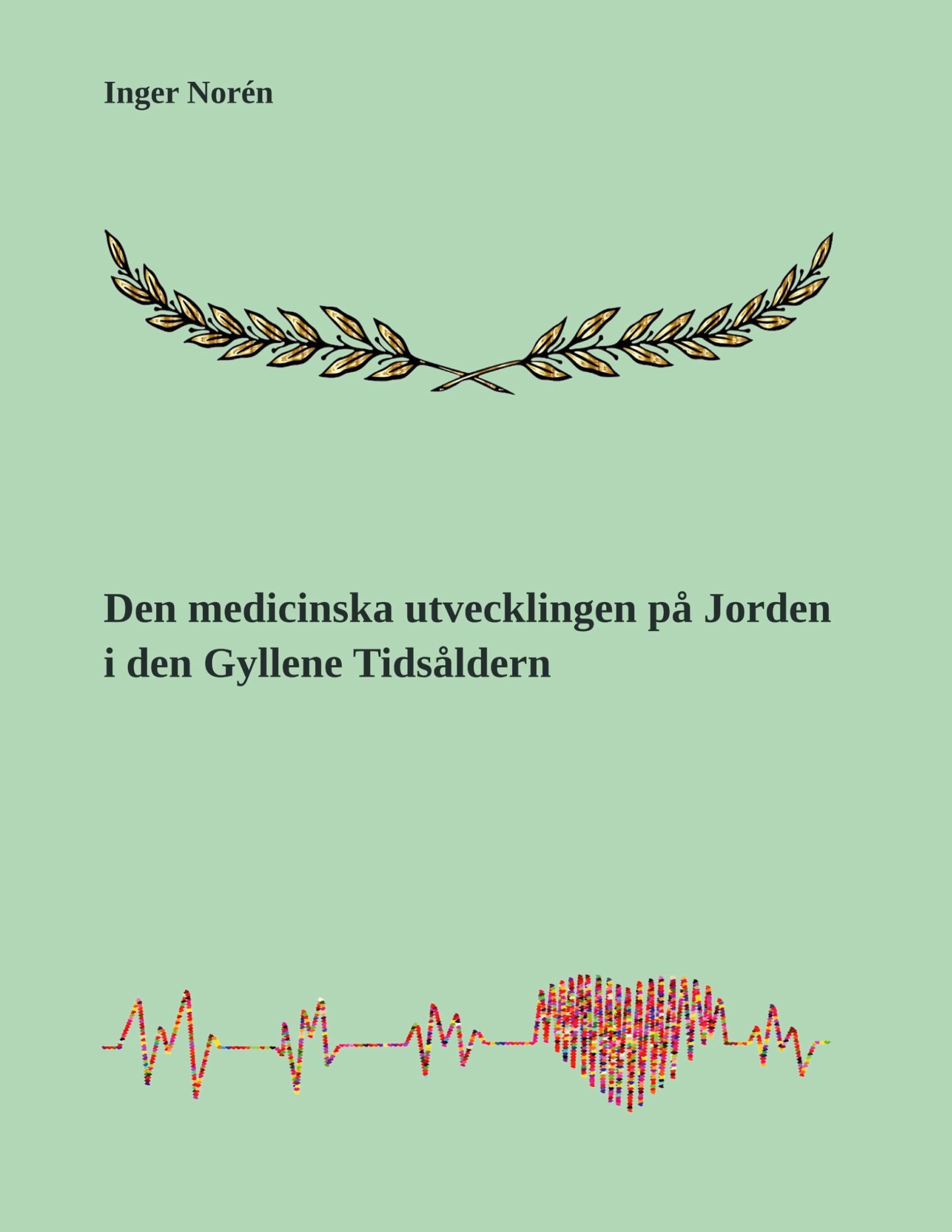 Den medicinska utvecklingen på Jorden i den Gyllene Tidsåldern Philosophy