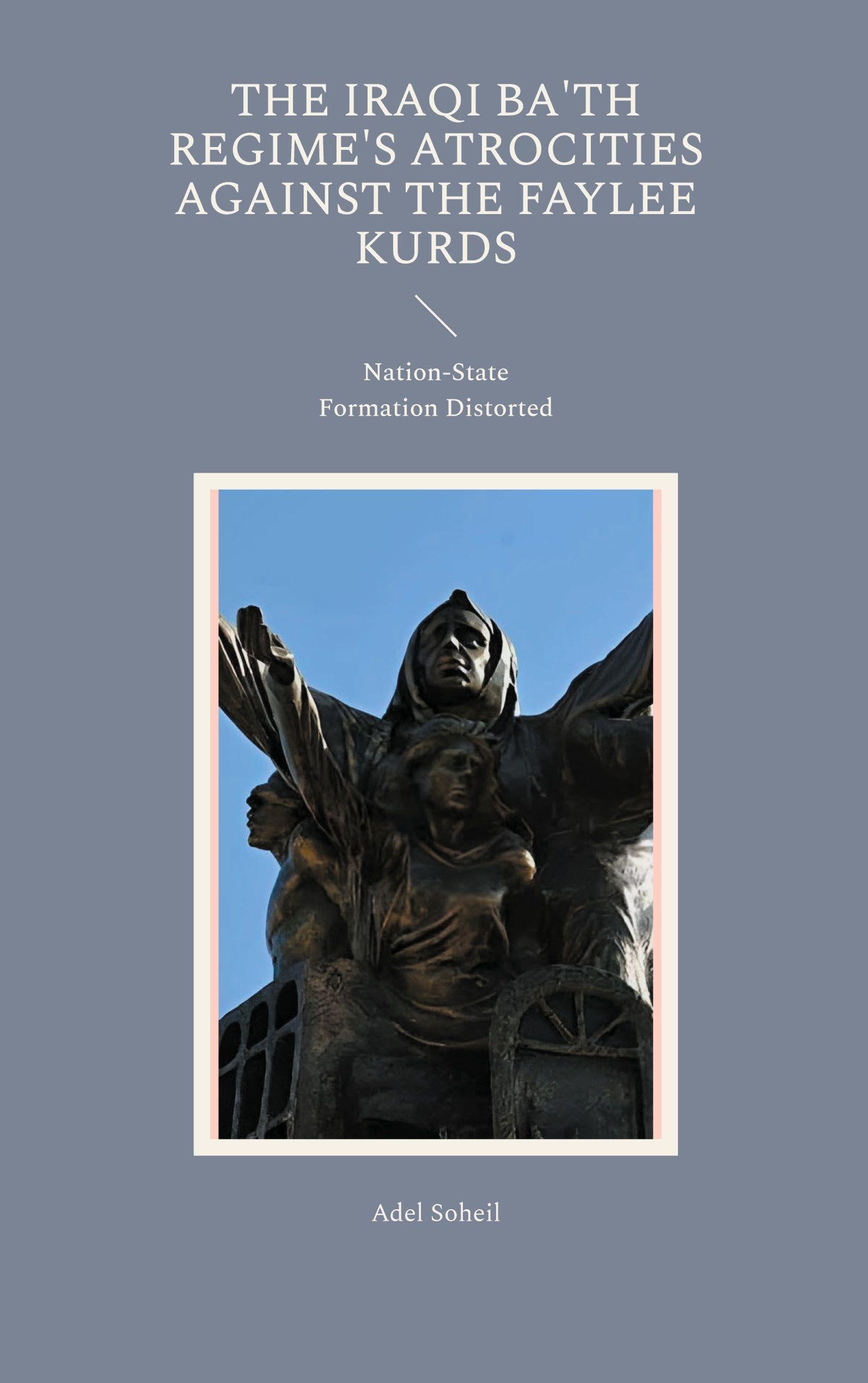 The Iraqi Ba'th Regime's Atrocities Against the Faylee Kurds Social Sciences