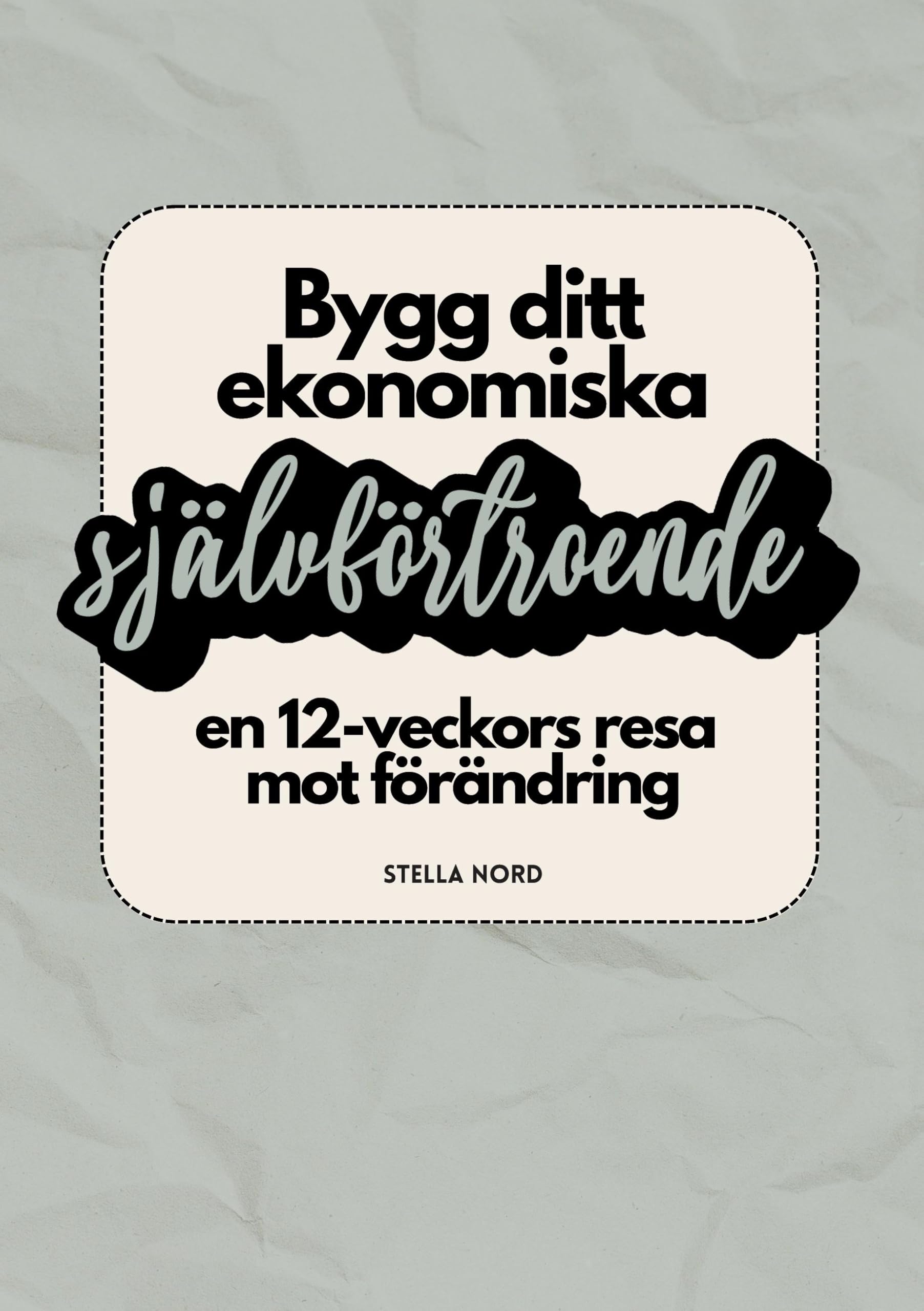 Bygg ditt ekonomiska självförtroende Business, Finance & Career