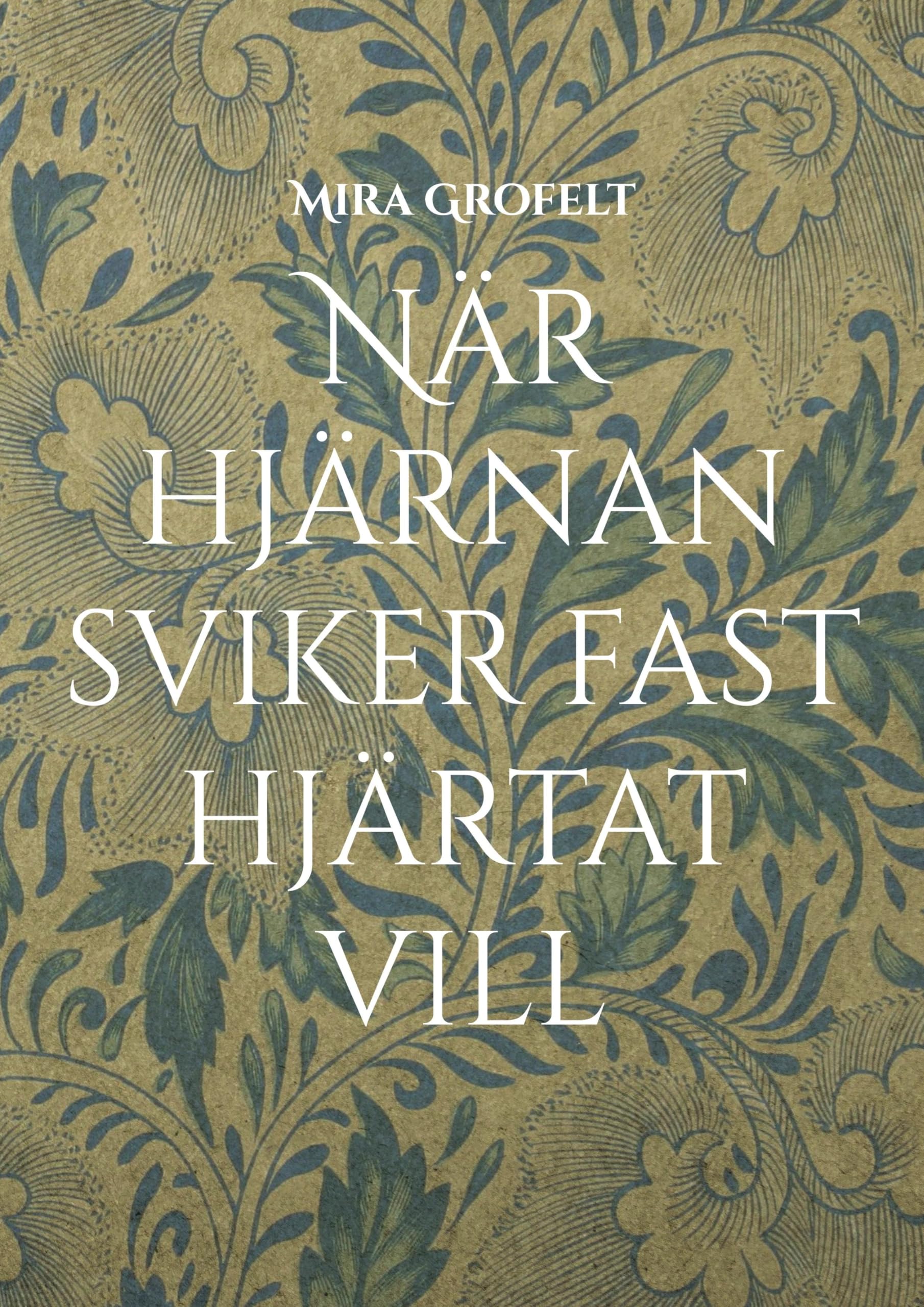 När hjärnan sviker fast hjärtat vill Art & Literature