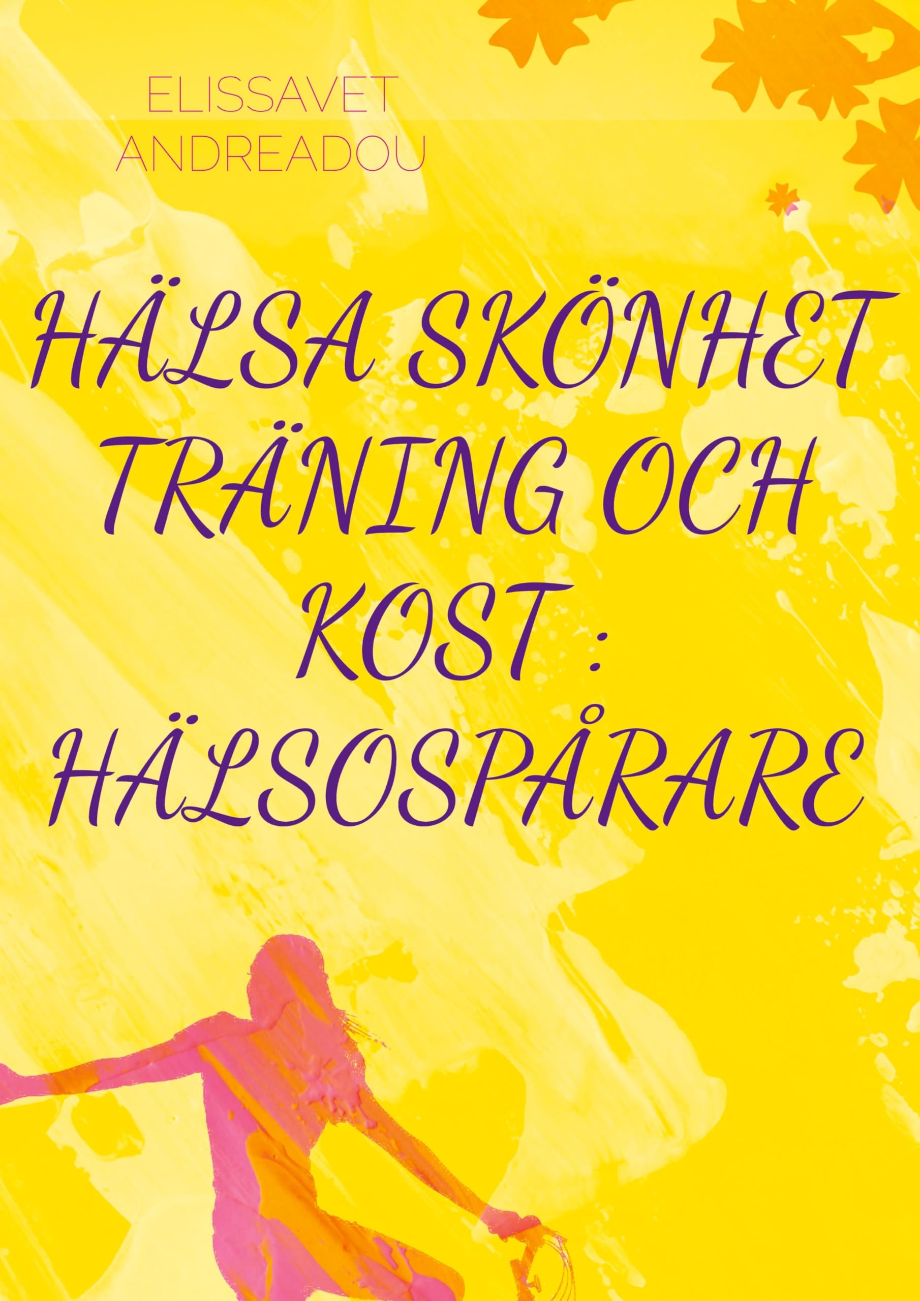 HÄLSA SKÖNHET TRÄNING OCH KOST : HÄLSOSPÅRARE Leisure, Home & Garden