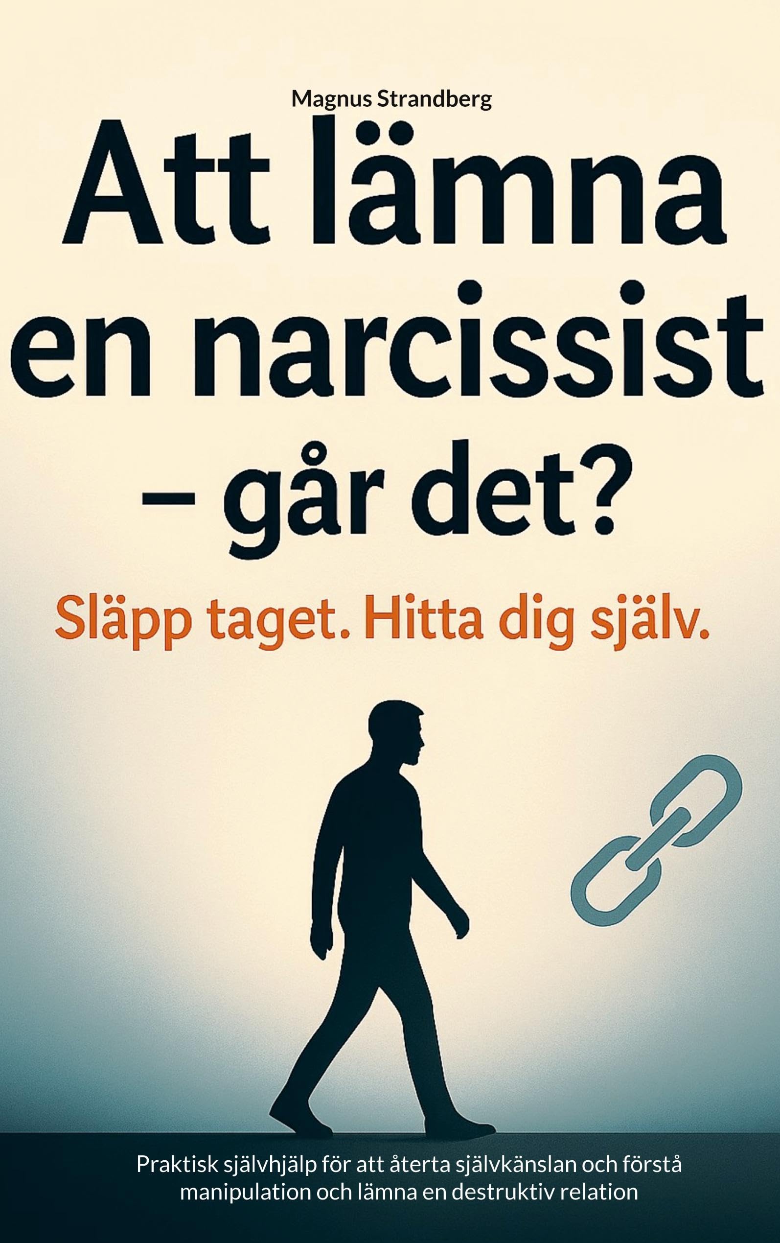 Att lämna en narcissist - och hitta tillbaka till dig själv Books