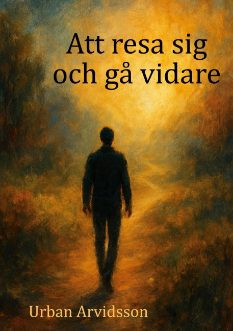 Att resa sig och gå vidare Lifestyle