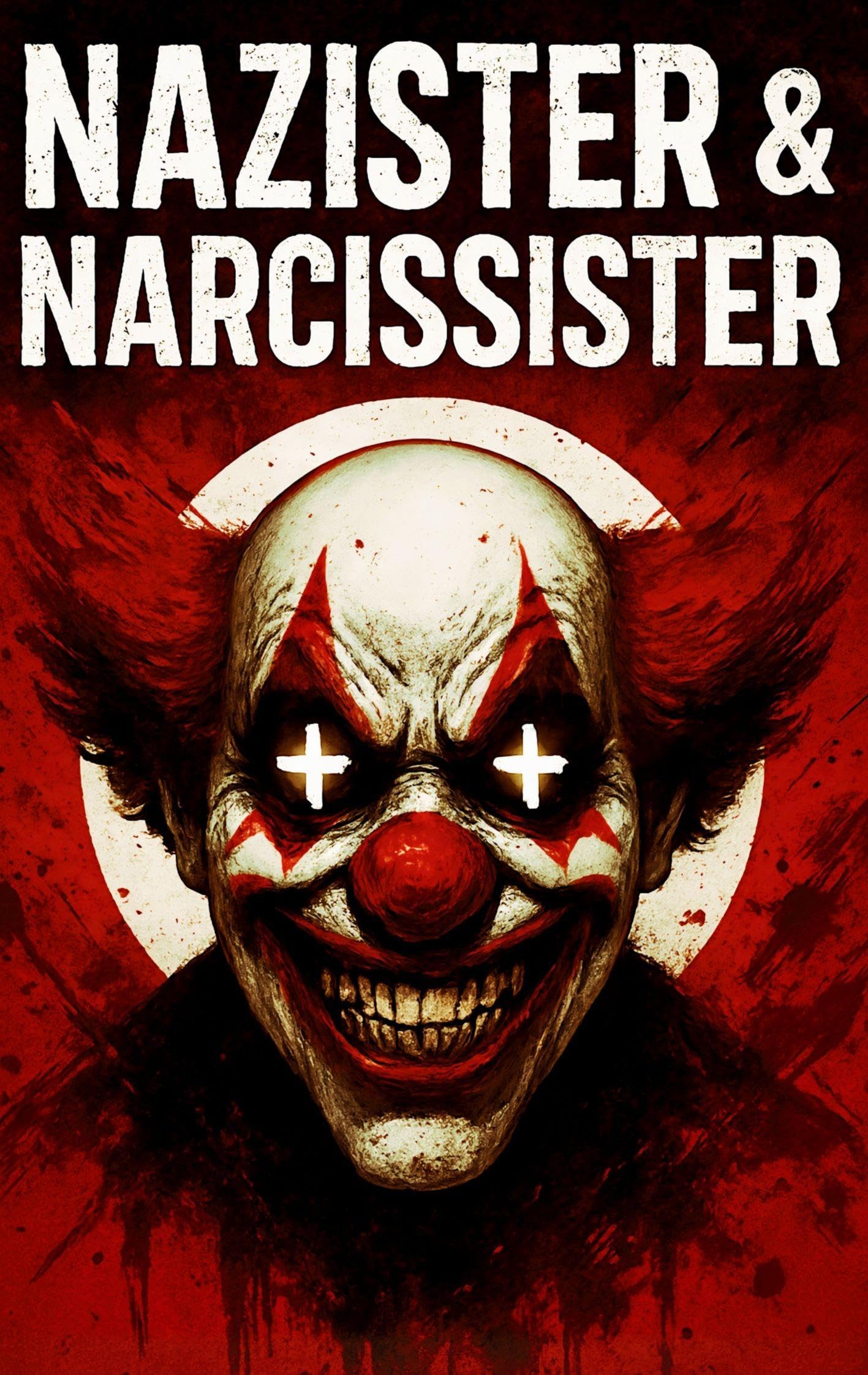 Nazister & Narcissister Art & Literature