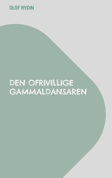 Den ofrivillige gammaldansaren Contemporary literature