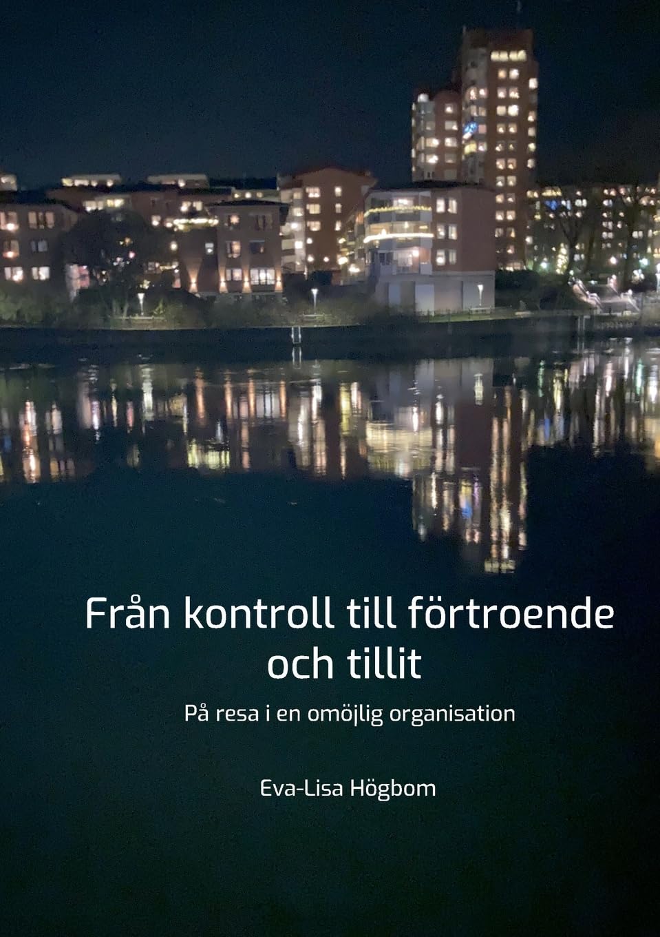 Från kontroll till förtroende och tillit Law