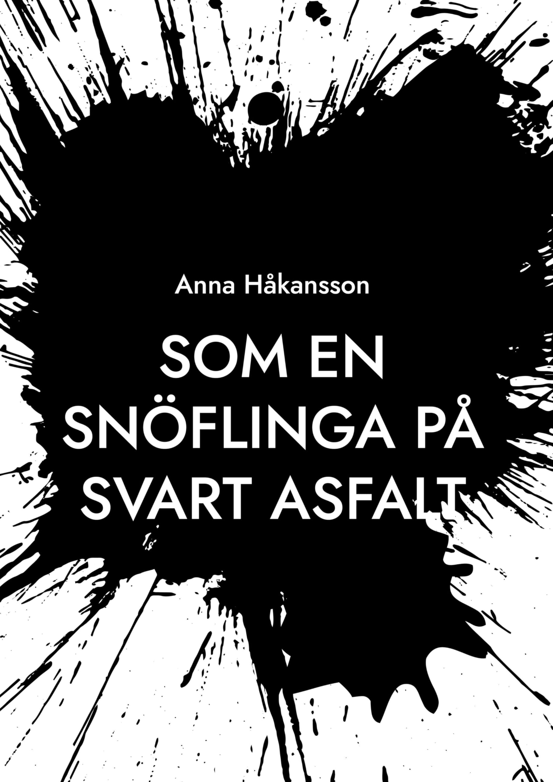 Som en snöflinga på svart asfalt Politics & History