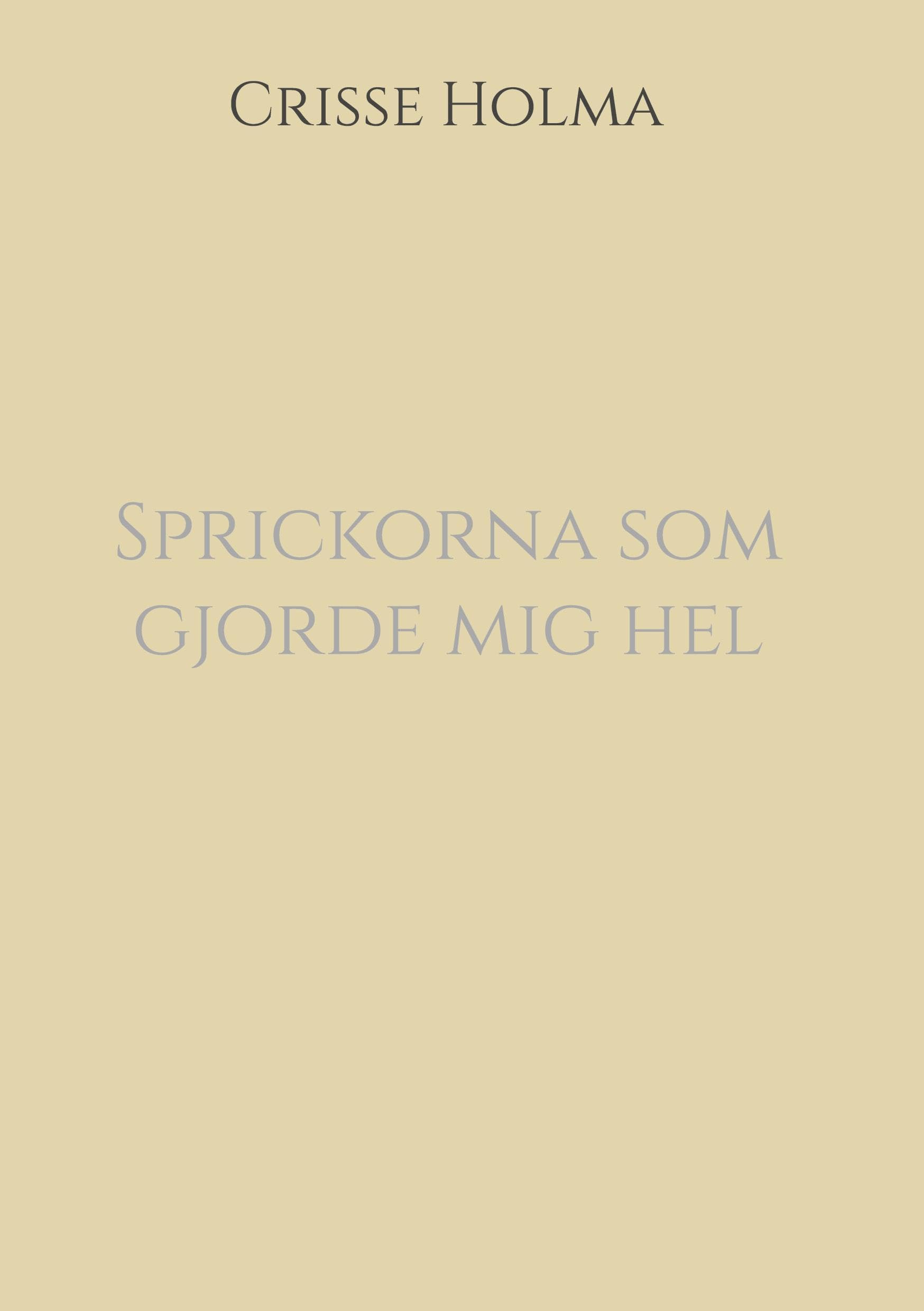 Sprickorna som gjorde mig hel Personalities
