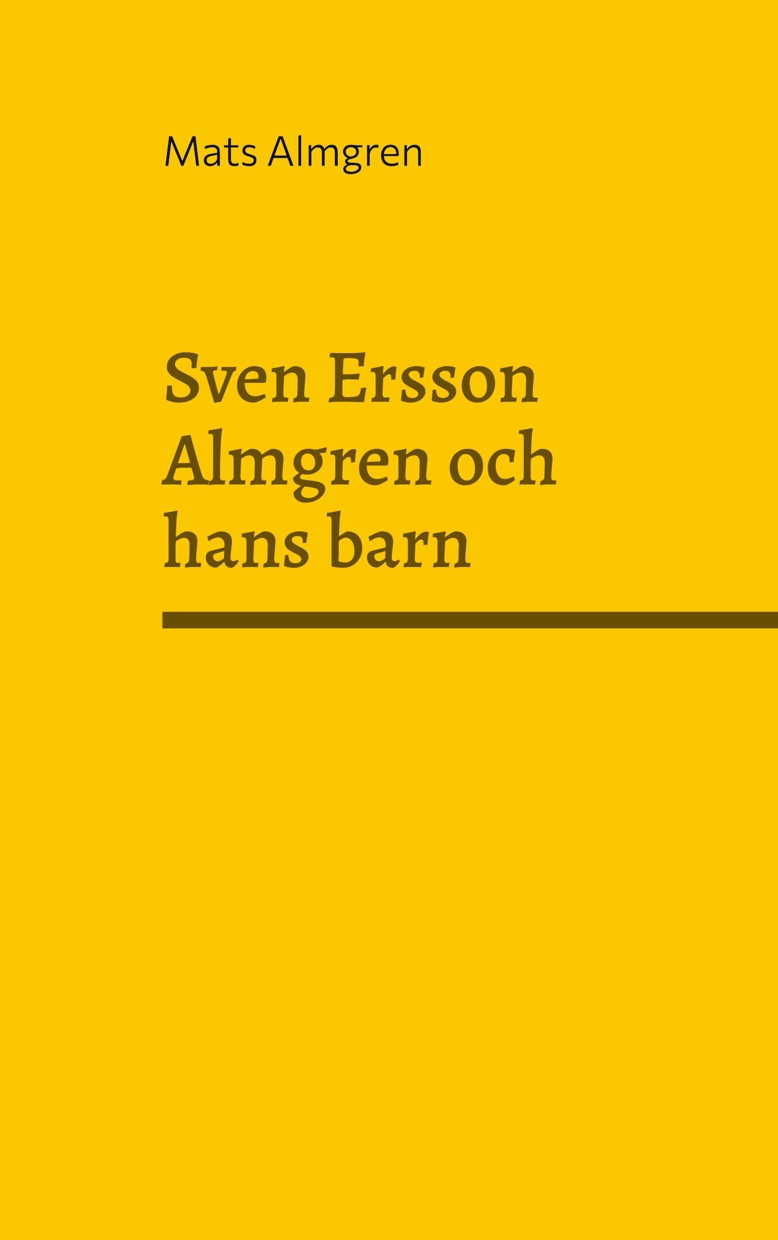 Sven Ersson Almgren och hans barn Essays & Short Stories