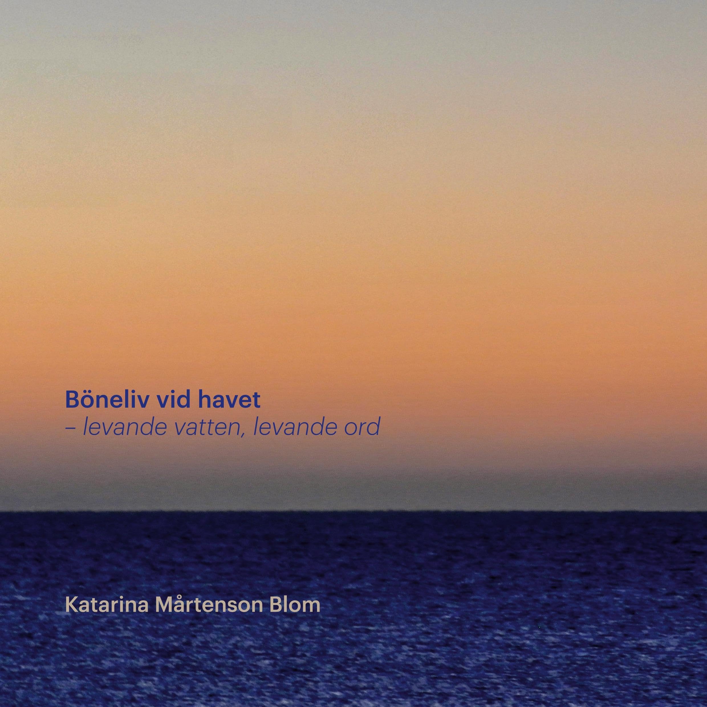 Böneliv vid havet: levande vatten, levande ord Poetry